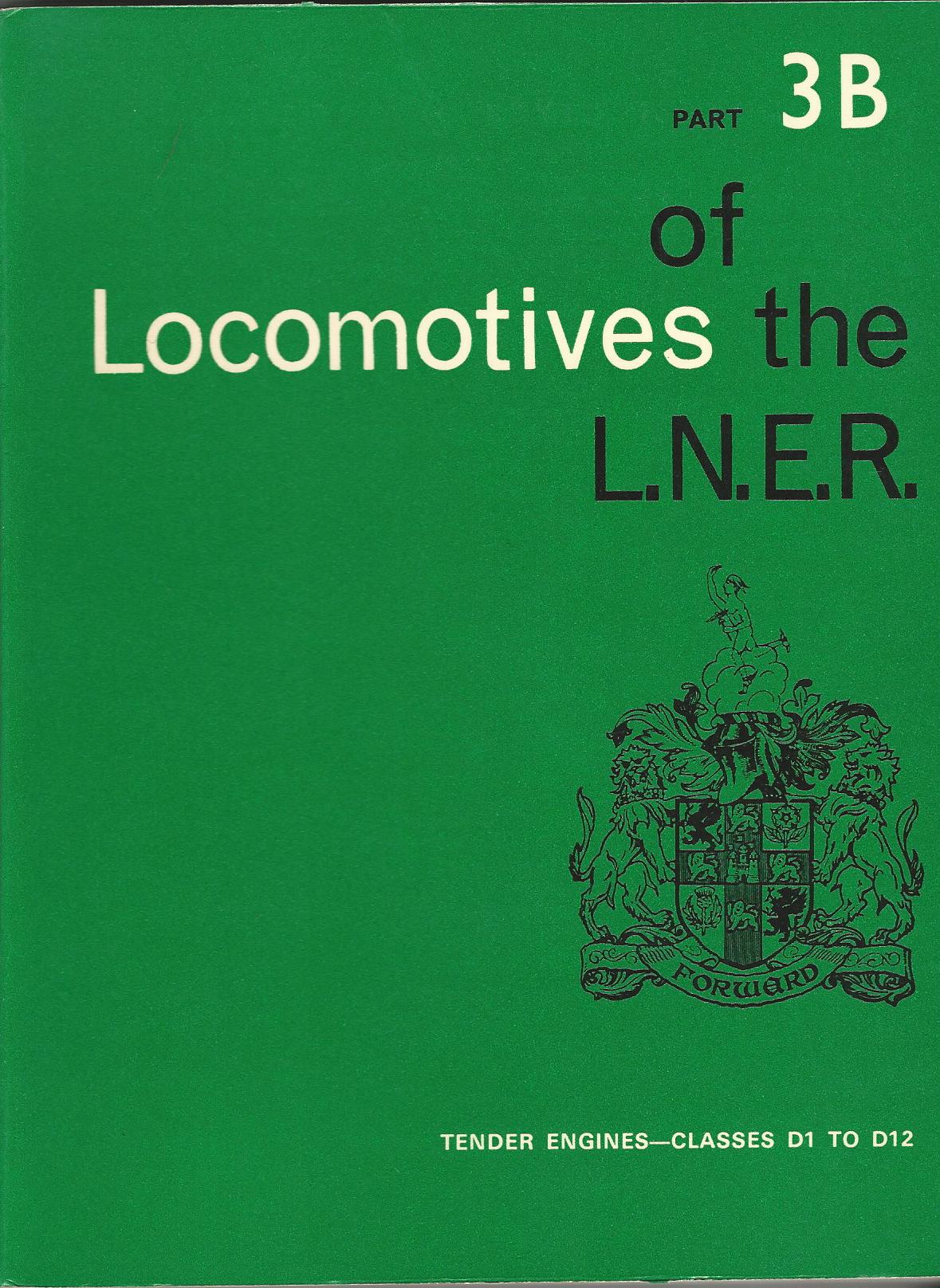 Image for Locomotives of the L.N.E.R. Part 3B: Tender engines - Classes D1 to D12