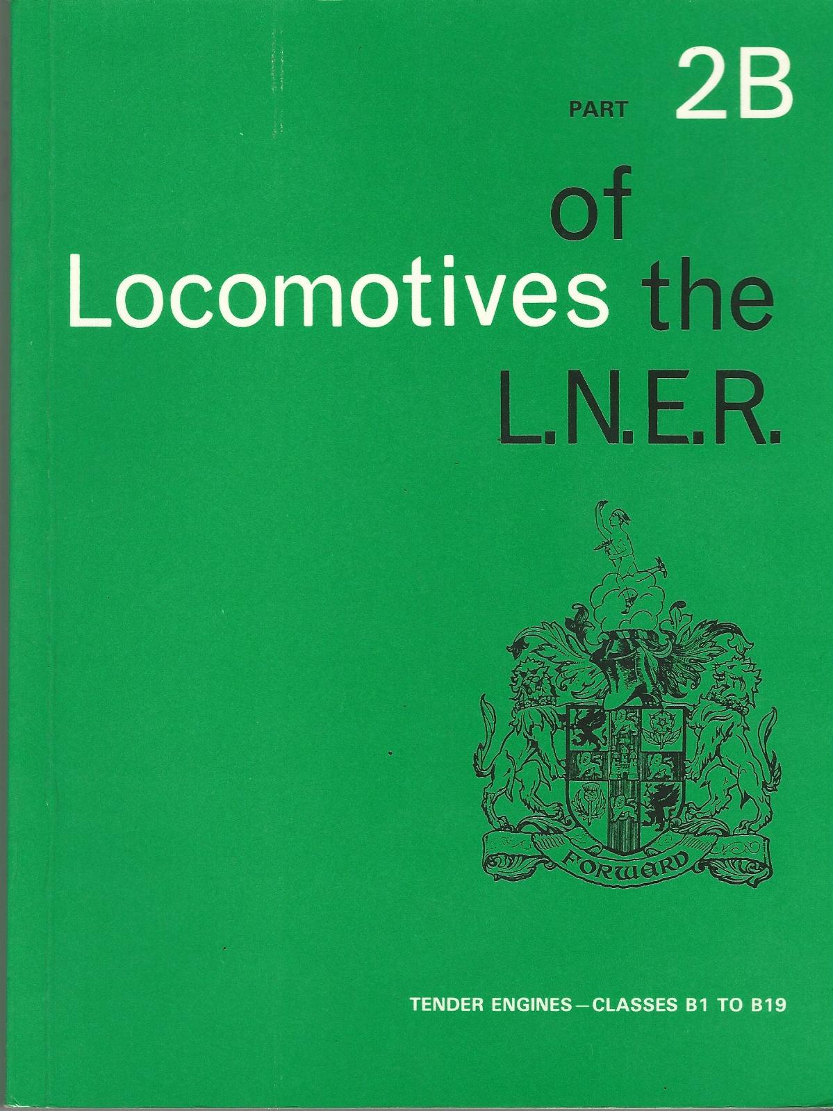 Image for Locomotives of the L.N.E.R. Part 2B : Tender Engines - Classes B1 to B19