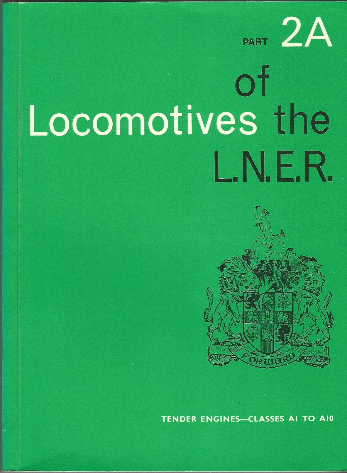 Image for Locomotives of the L.N.E.R. Part 2A : Tender Engines - Classes A1 to A10