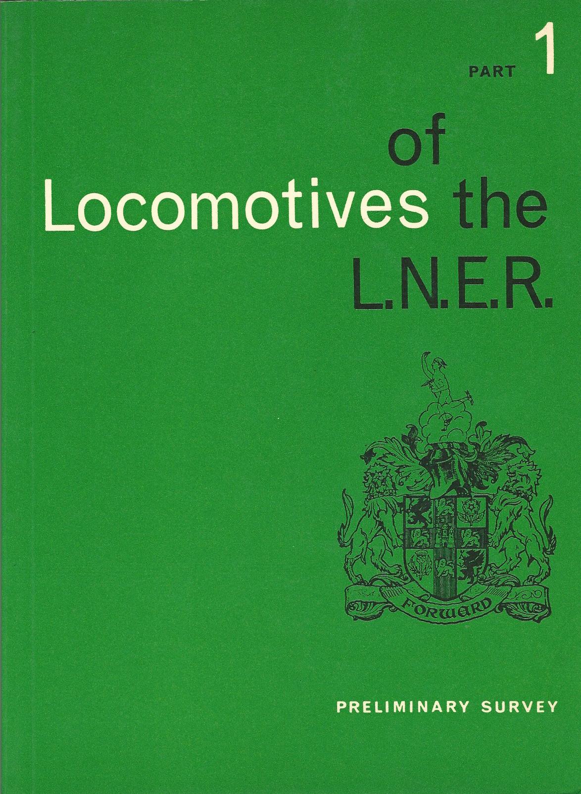 Image for Locomotives of the London and North Eastern Railway: Preliminary Survey Pt. 1