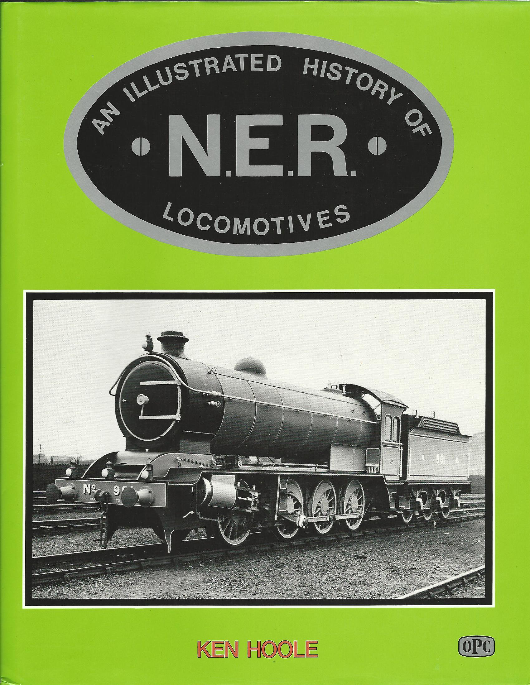 Image for An Illustrated History of North Eastern Railway Locomotives