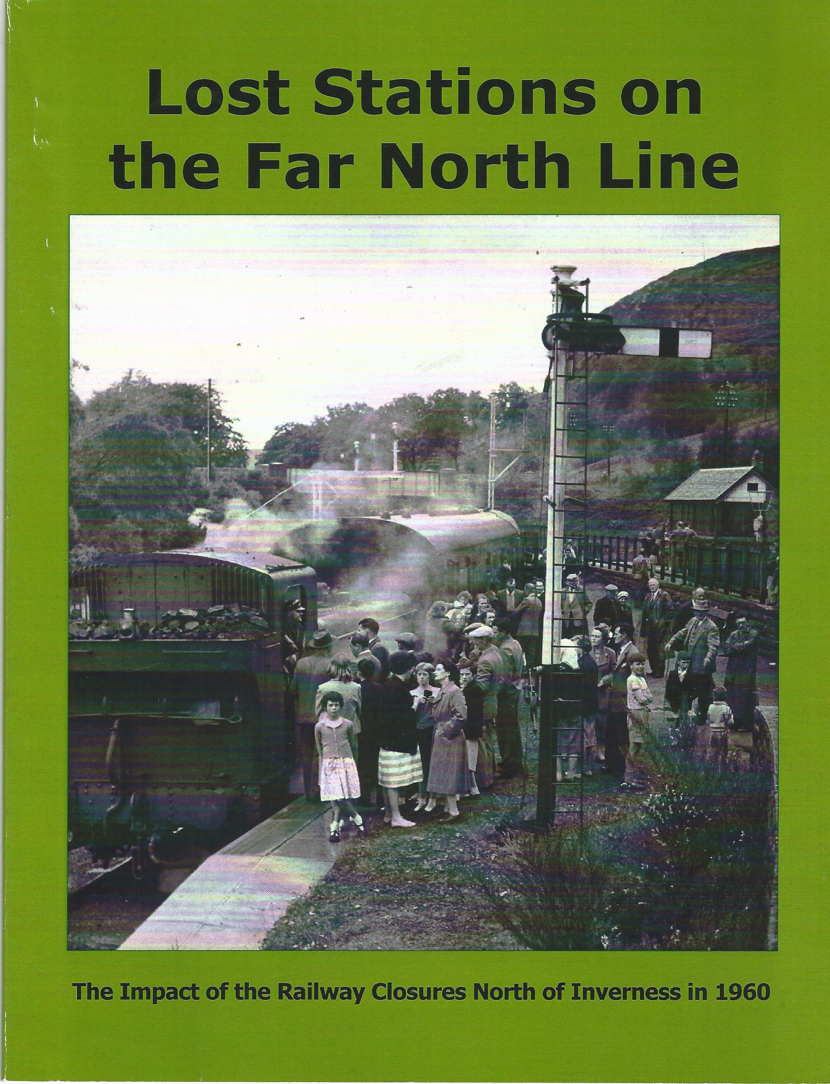 Image for Lost Stations on the Far North Line: The Impact of the Railway Closures North of Inverness in 1960