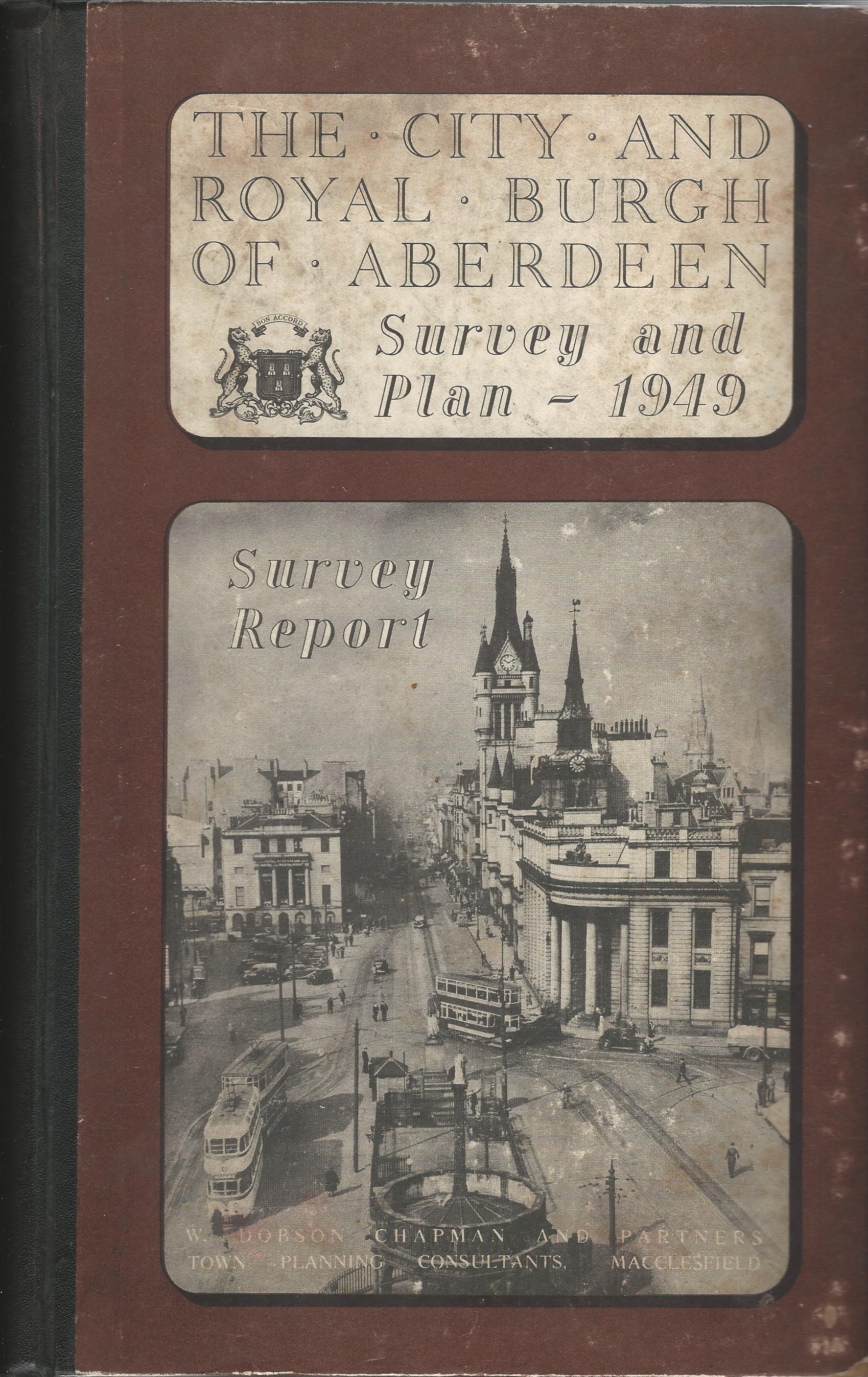 Image for The City and Royal Burgh of Aberdeen Survey and Plan 1949 - Survey Report.