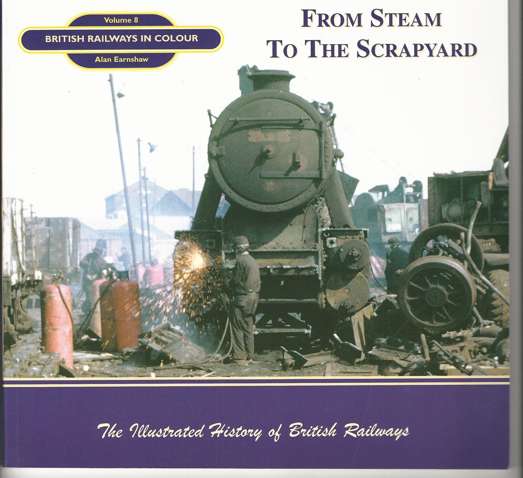 British Railways in Colour: From Steam to the Scrapyard. Image for British Railways in Colour: From Steam to the Scrapyard.