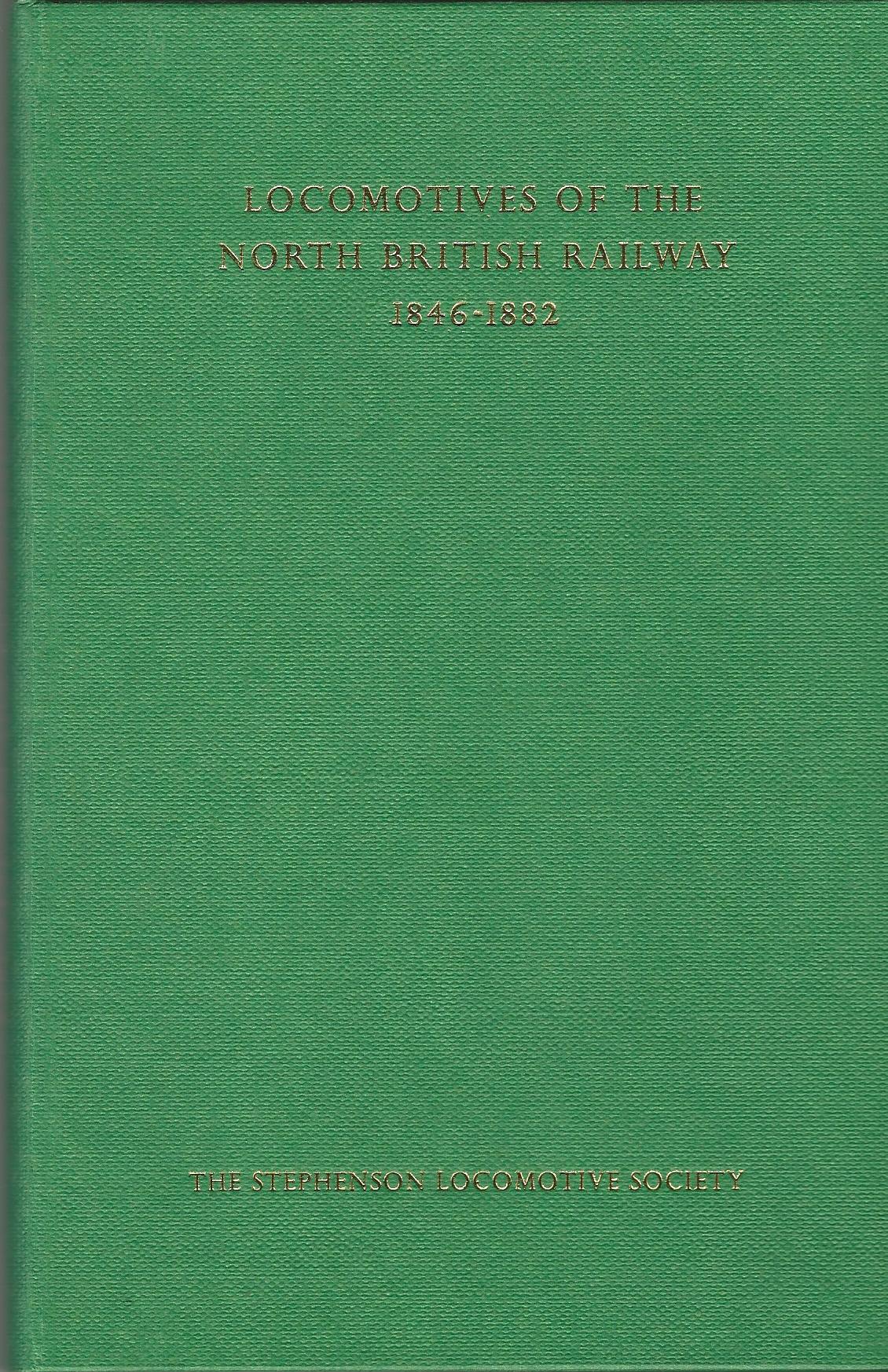 Image for Locomotives of the North British Railway 1846-1882.