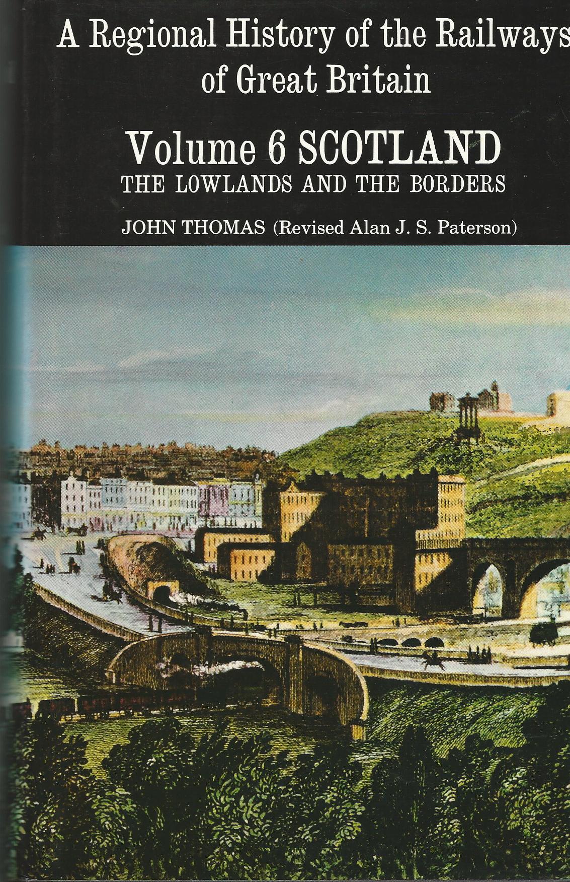 Scotland: The Lowlands and the Borders (Regional History of the Railways of Great Britain) (v. 6) Image for Scotland: The Lowlands and the Borders (Regional History of the Railways of Great Britain) (v. 6)