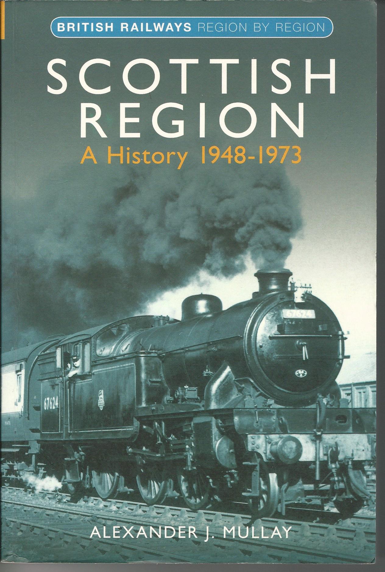 Image for Scottish Region: A History 1948-1973.