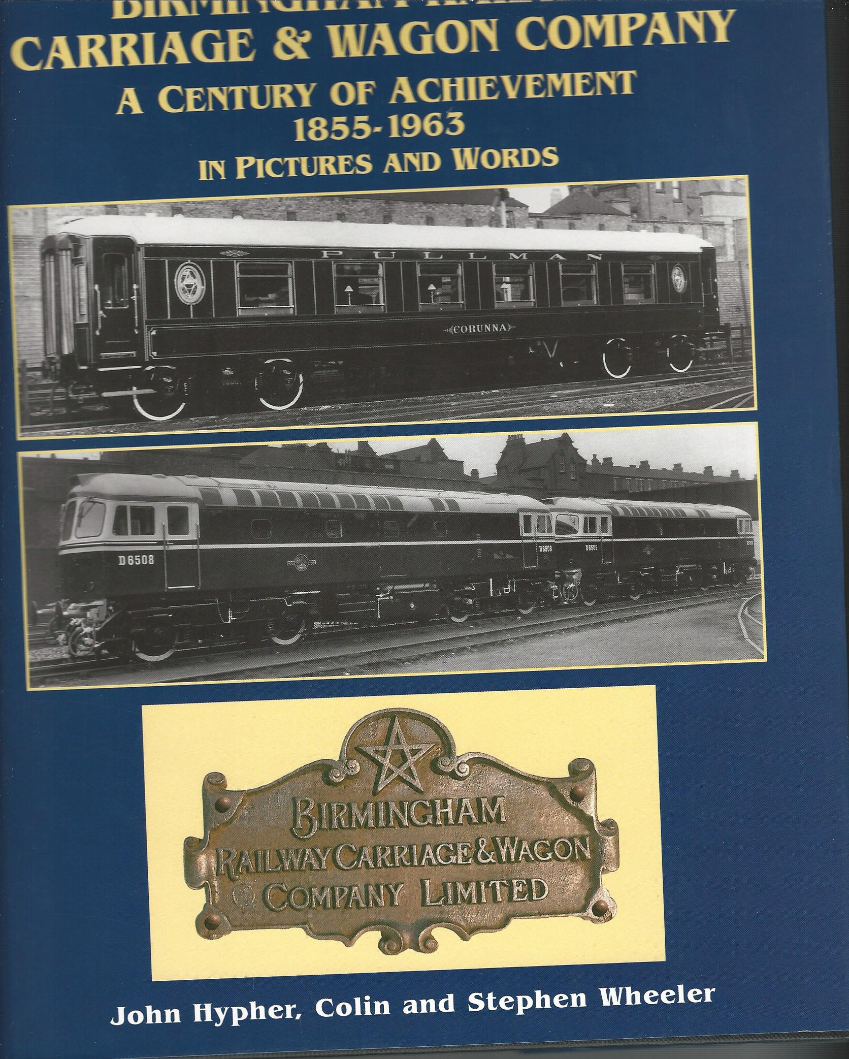 Image for Birmingham Railway Carriage and Wagon Company: a Century of Achievement 1855 - 1963.