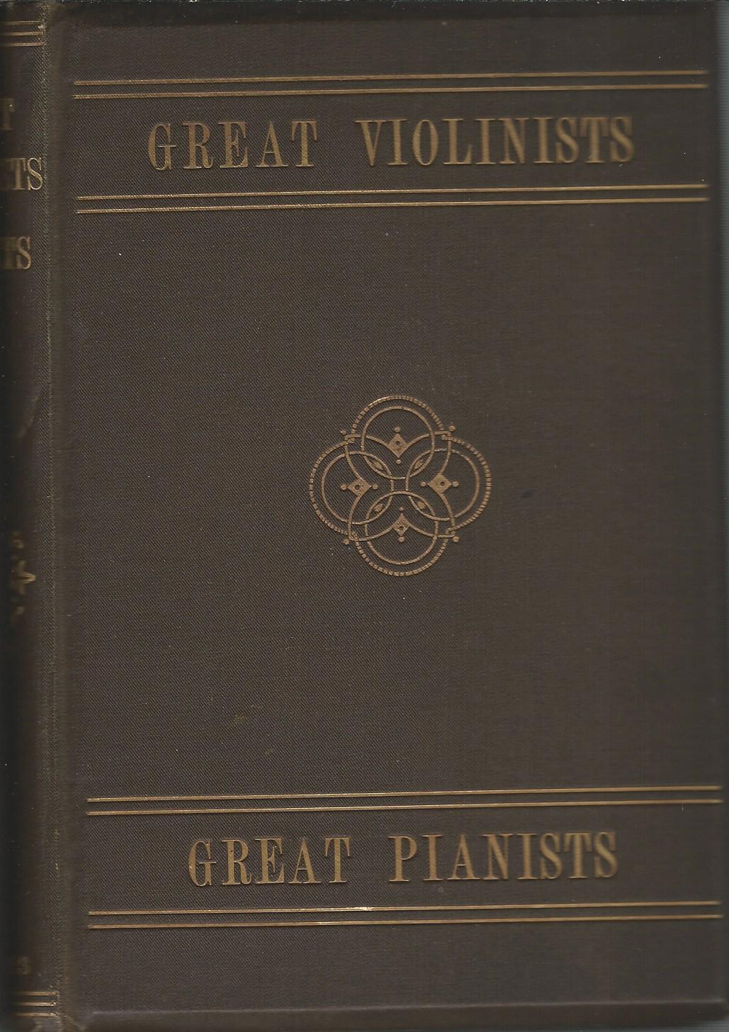 Image for Sketches of Great Violinists and Great Pianists.