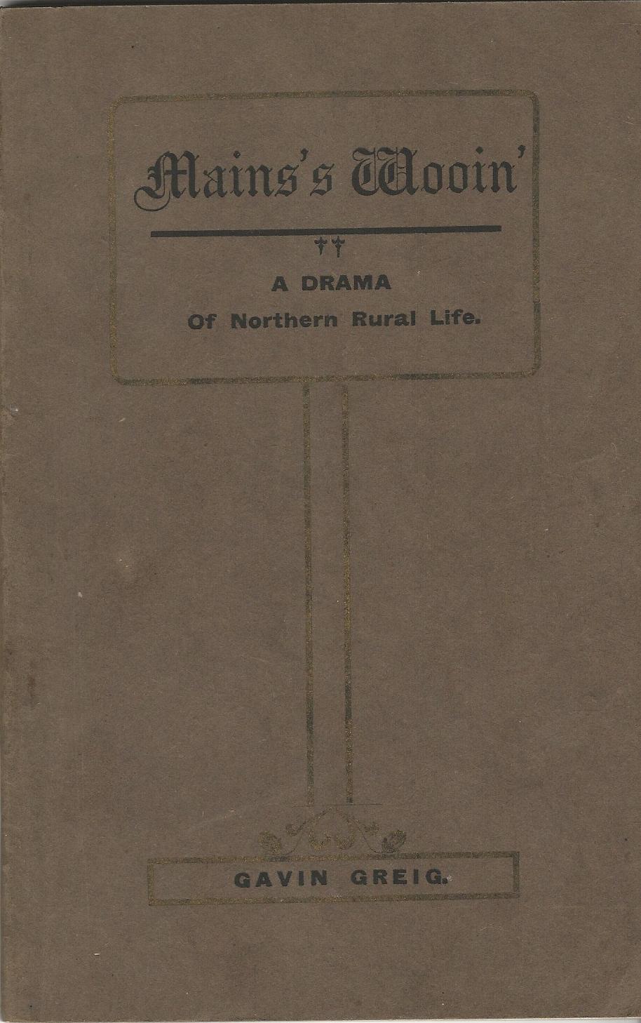 Image for Mains's Wooin: A Drama of Northern Rural Life.