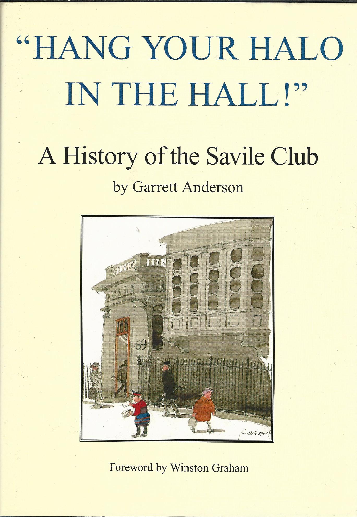 Image for Hang your Halo in the Hall: A History of The Savile Club from 1868.