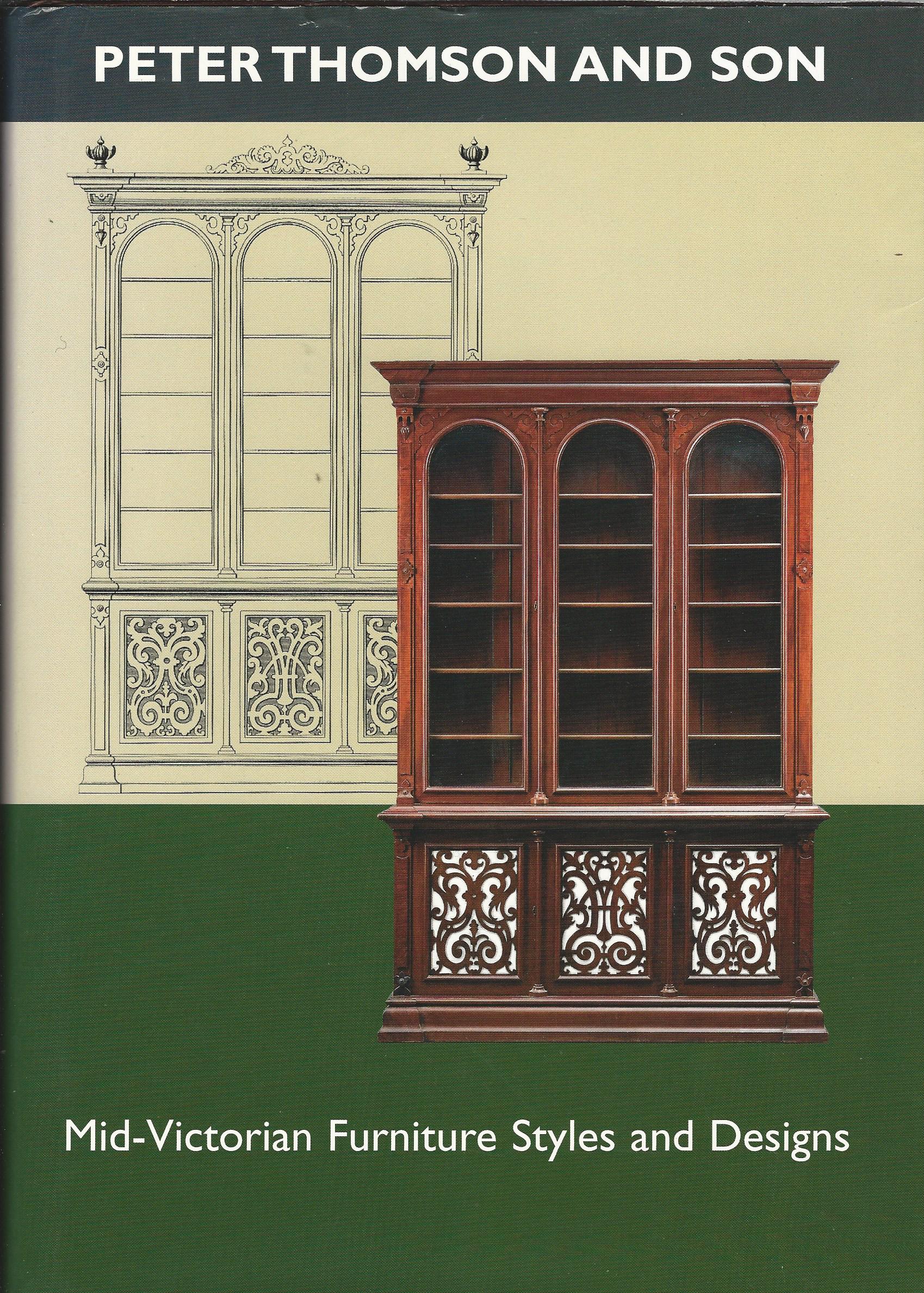 Image for Peter Thomson and Son: Mid-Victorian Furniture Designs for the Student and Artisan.