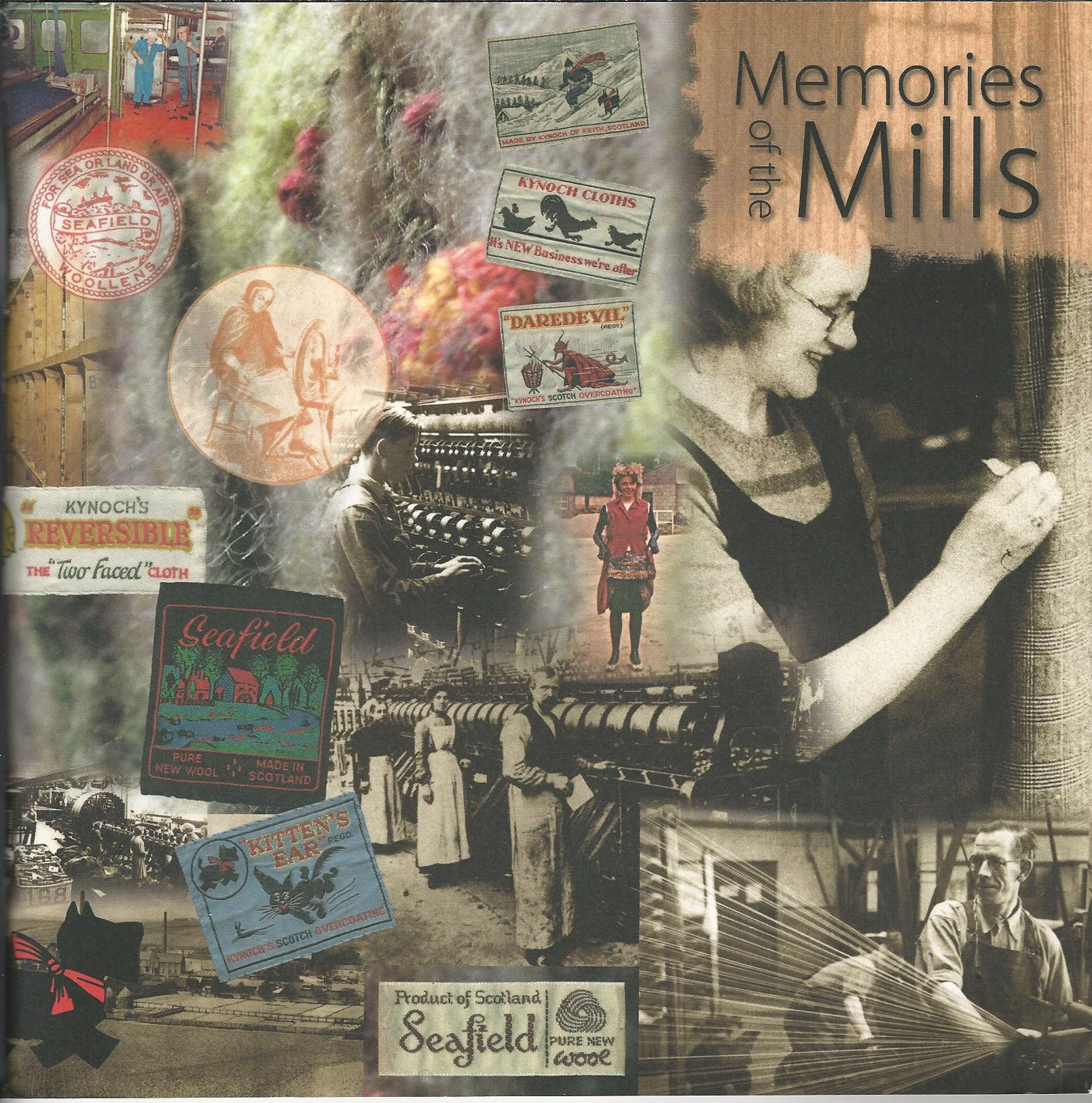 Image for Memories of the Mills: Celebrating 200 Years of Textiles in Keith.