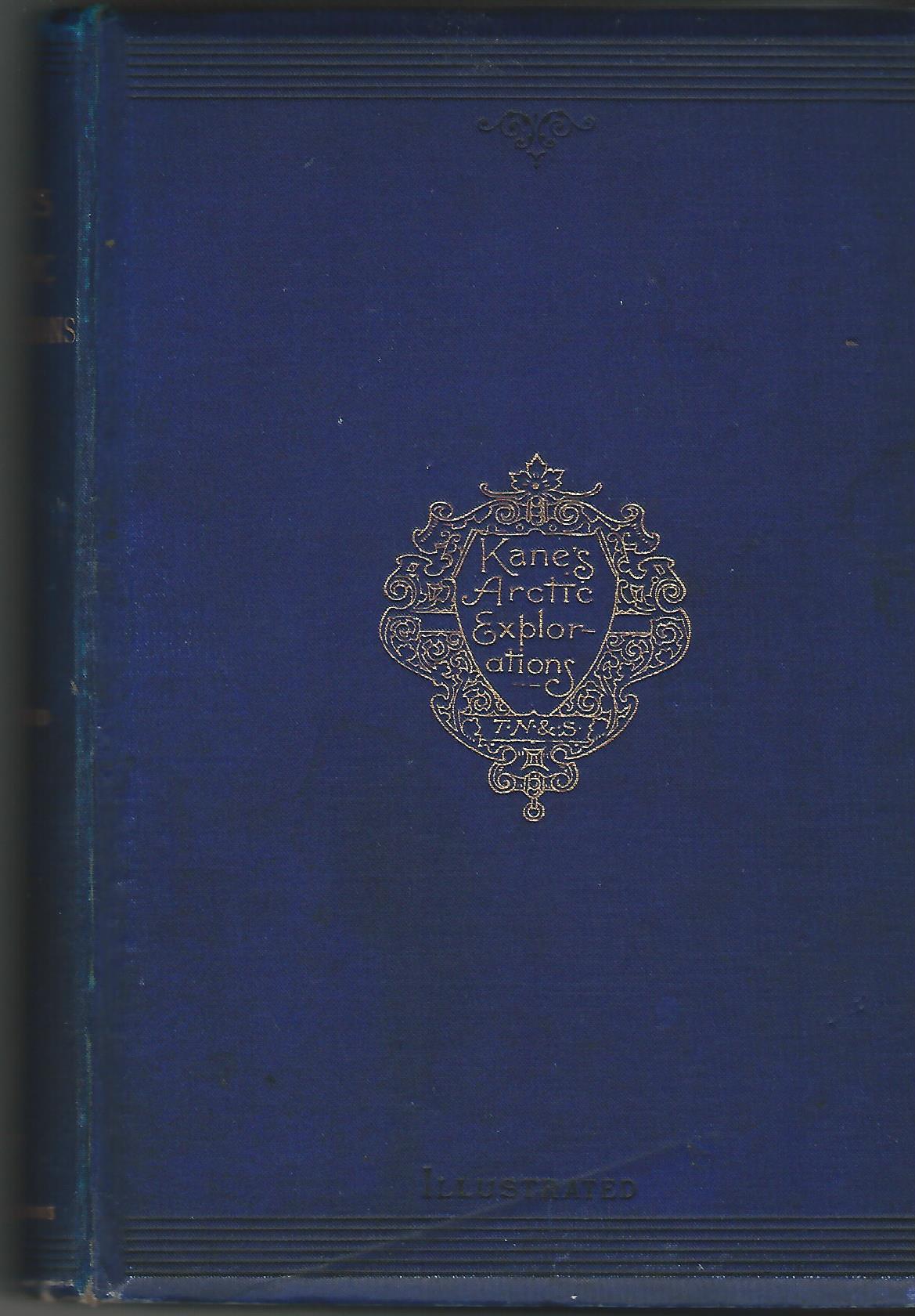 Image for Kane's Arctic Explorations.