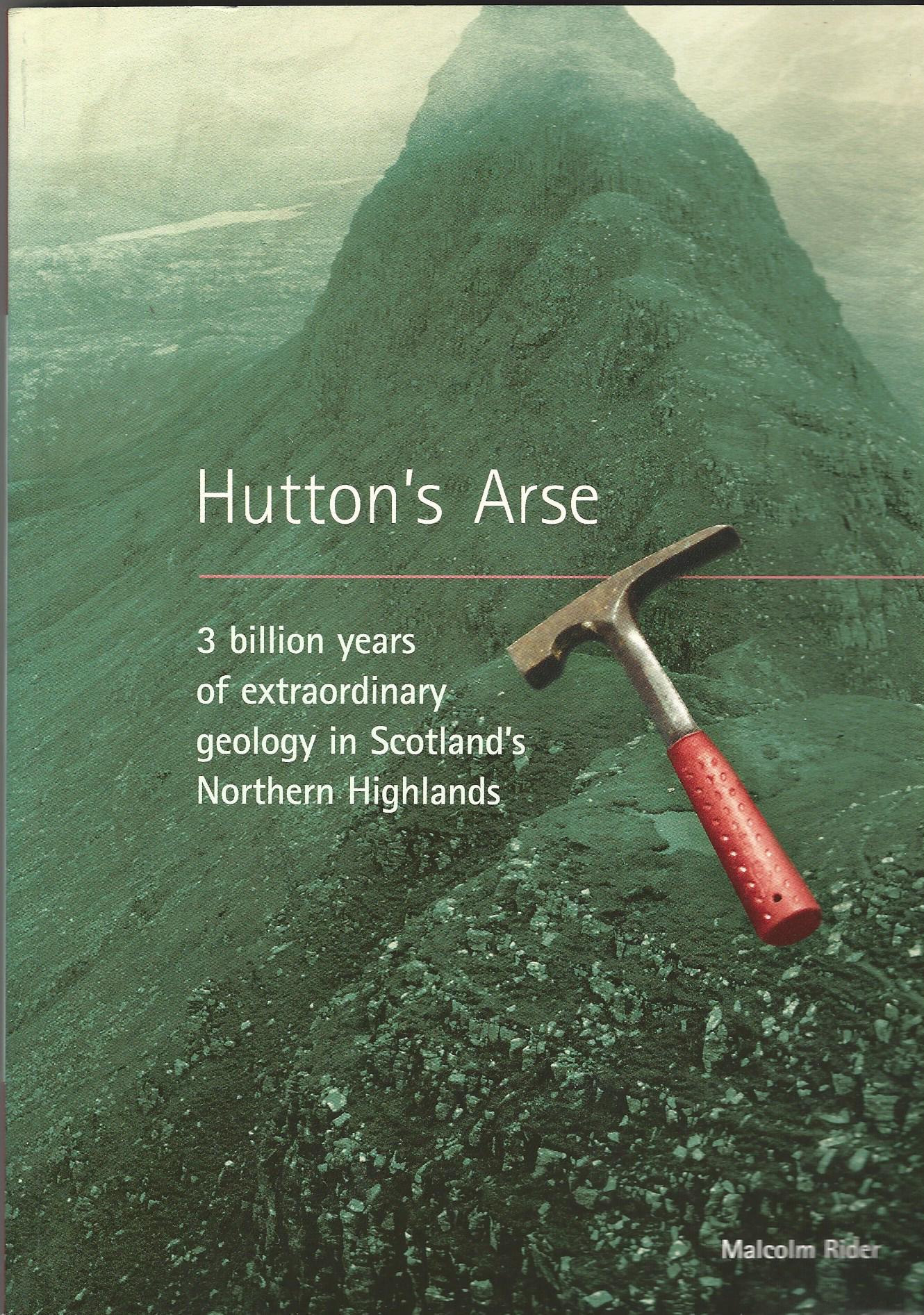 Image for Hutton's Arse: 3 Billion Years of Extraordinary Geology in Scotland's Northern Highlands