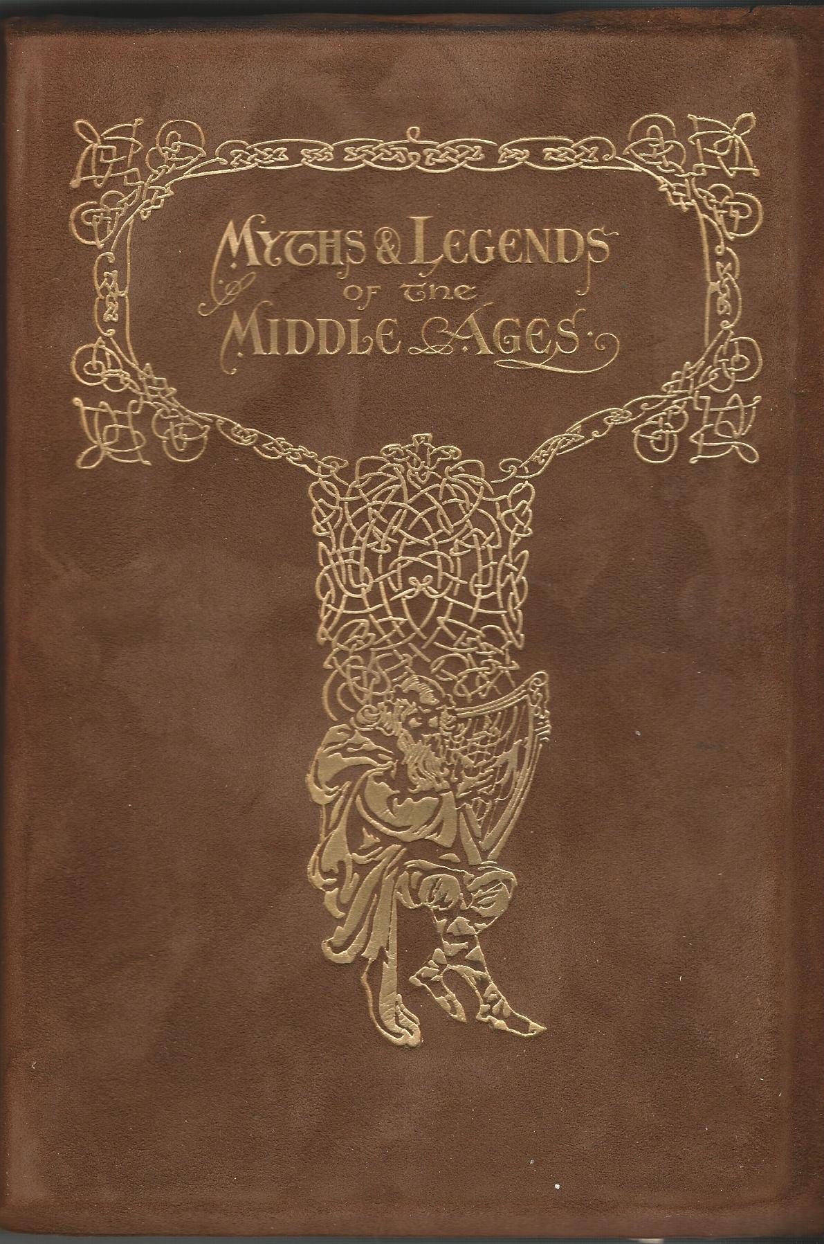 Image for Myths and Legends of the Middle Ages: Their Origin and Influence on Literature and Art