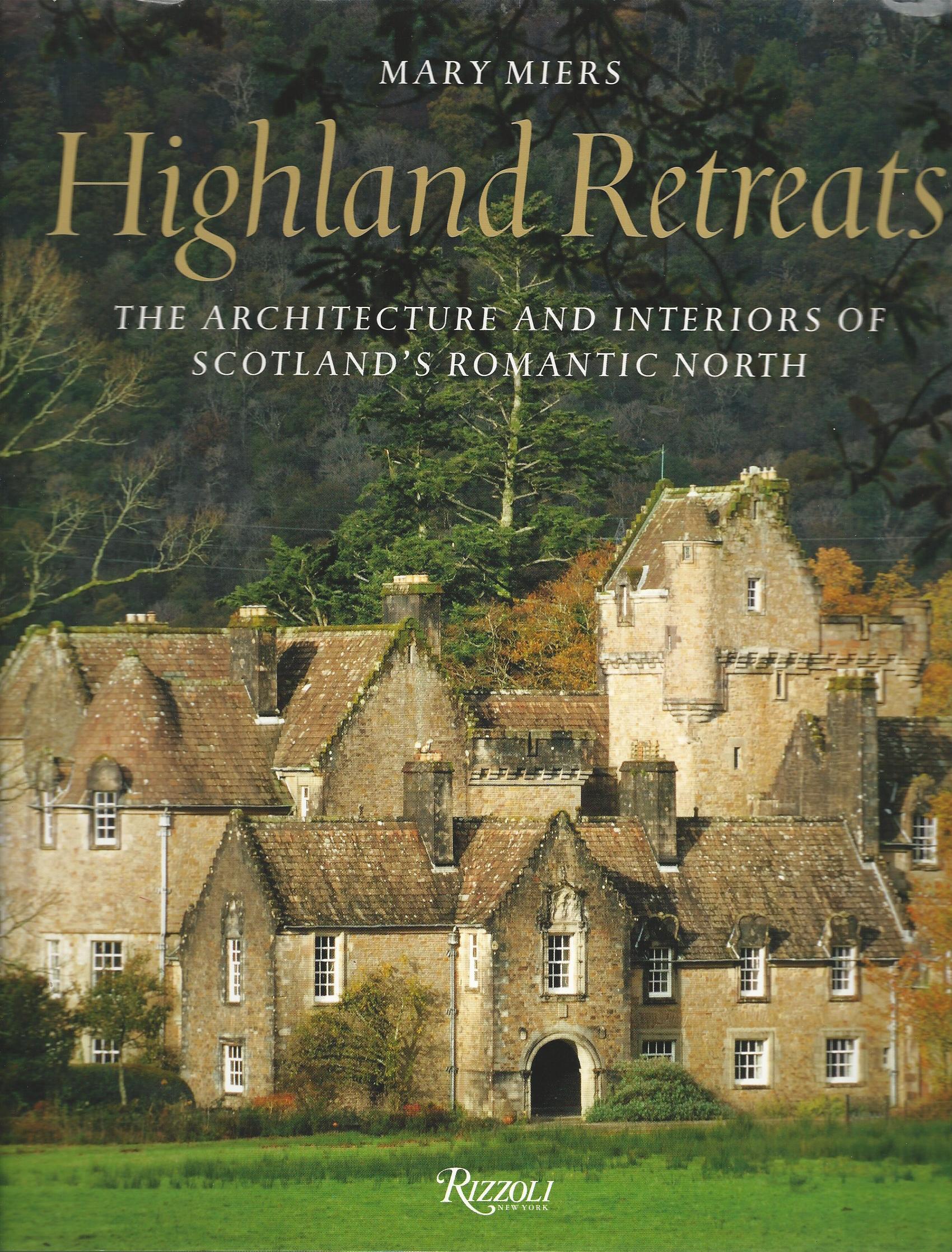 Image for Highland Retreats: The Architecture and Interiors of Scotland's Romantic North