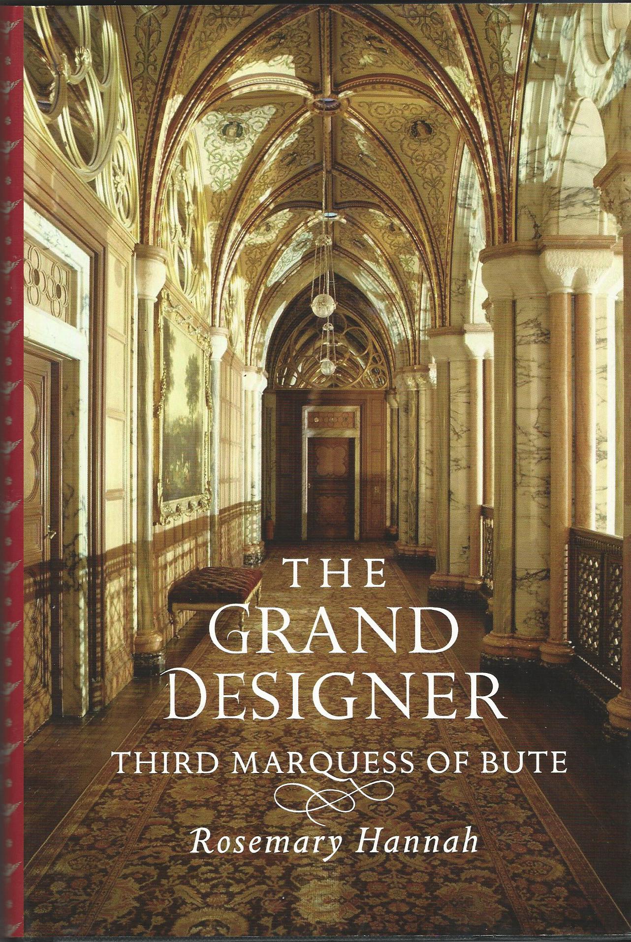 Image for The Grand Designer: Third Marquess of Bute