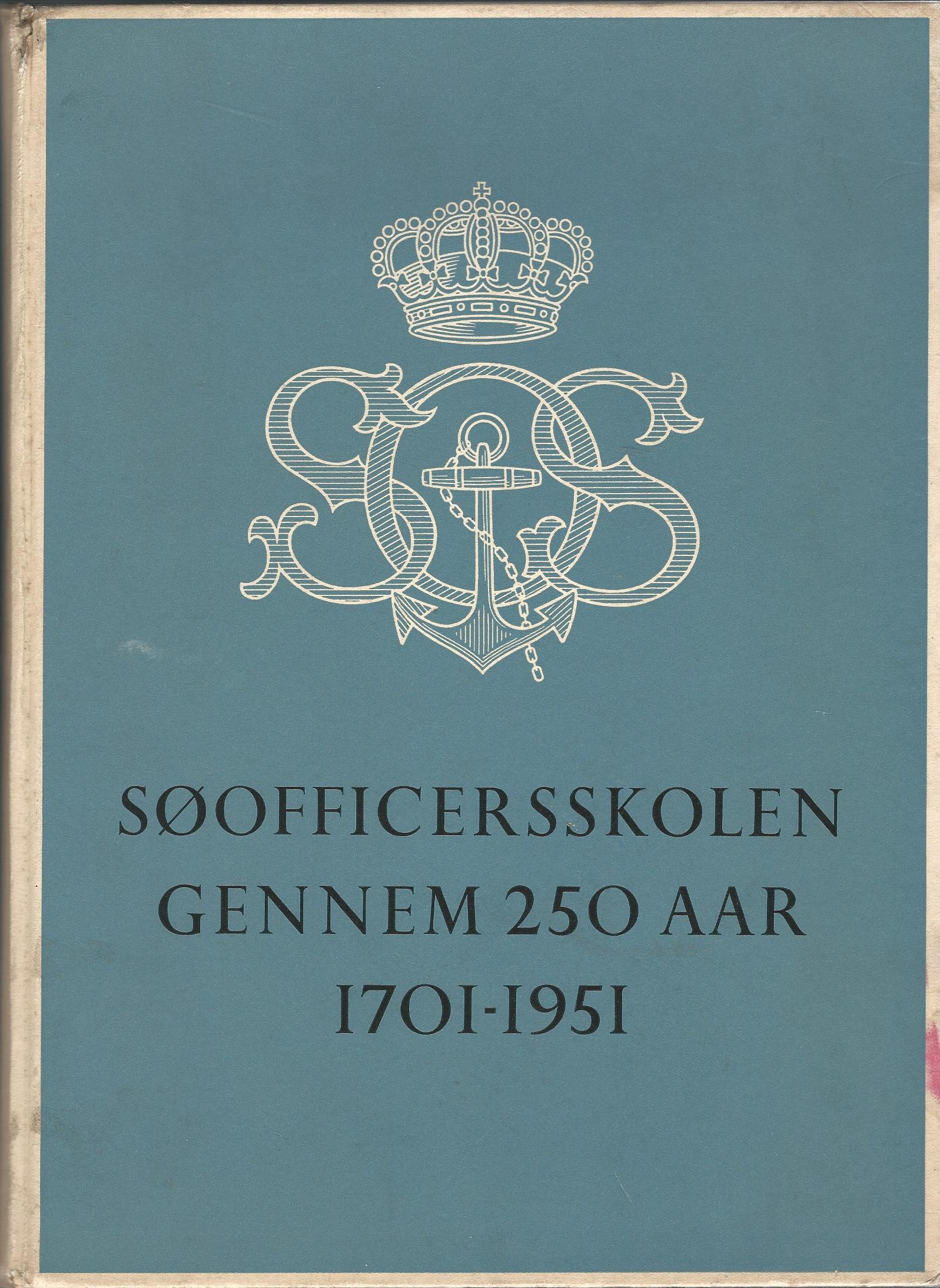 Image for Søofficersskolen Gennem 250 Aar 1701-1951