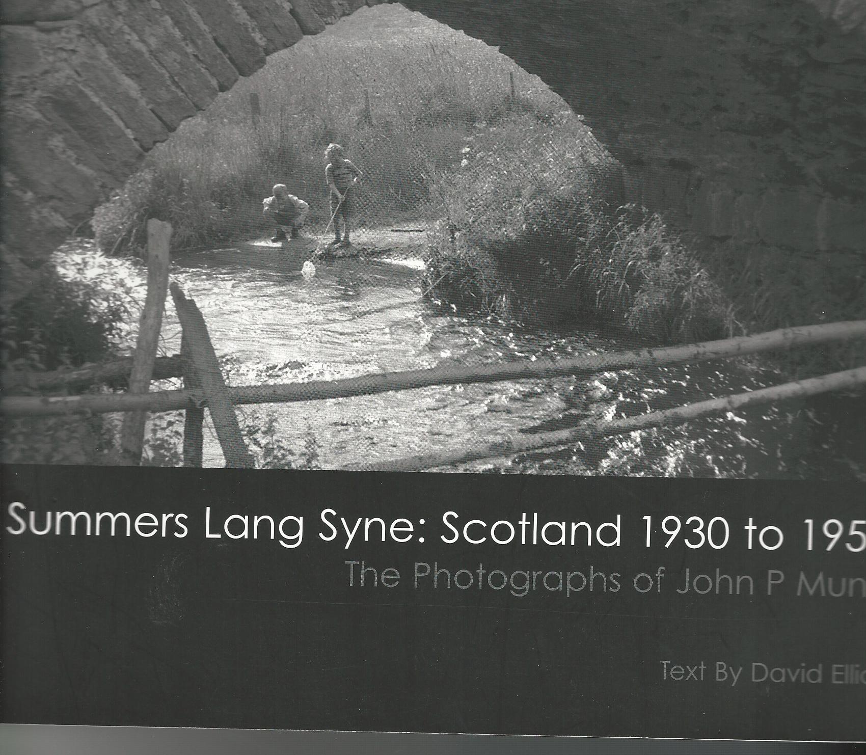 Image for Summers Lang Syne: Scotland 1930 to 1959 - The Photographs of John P Munn