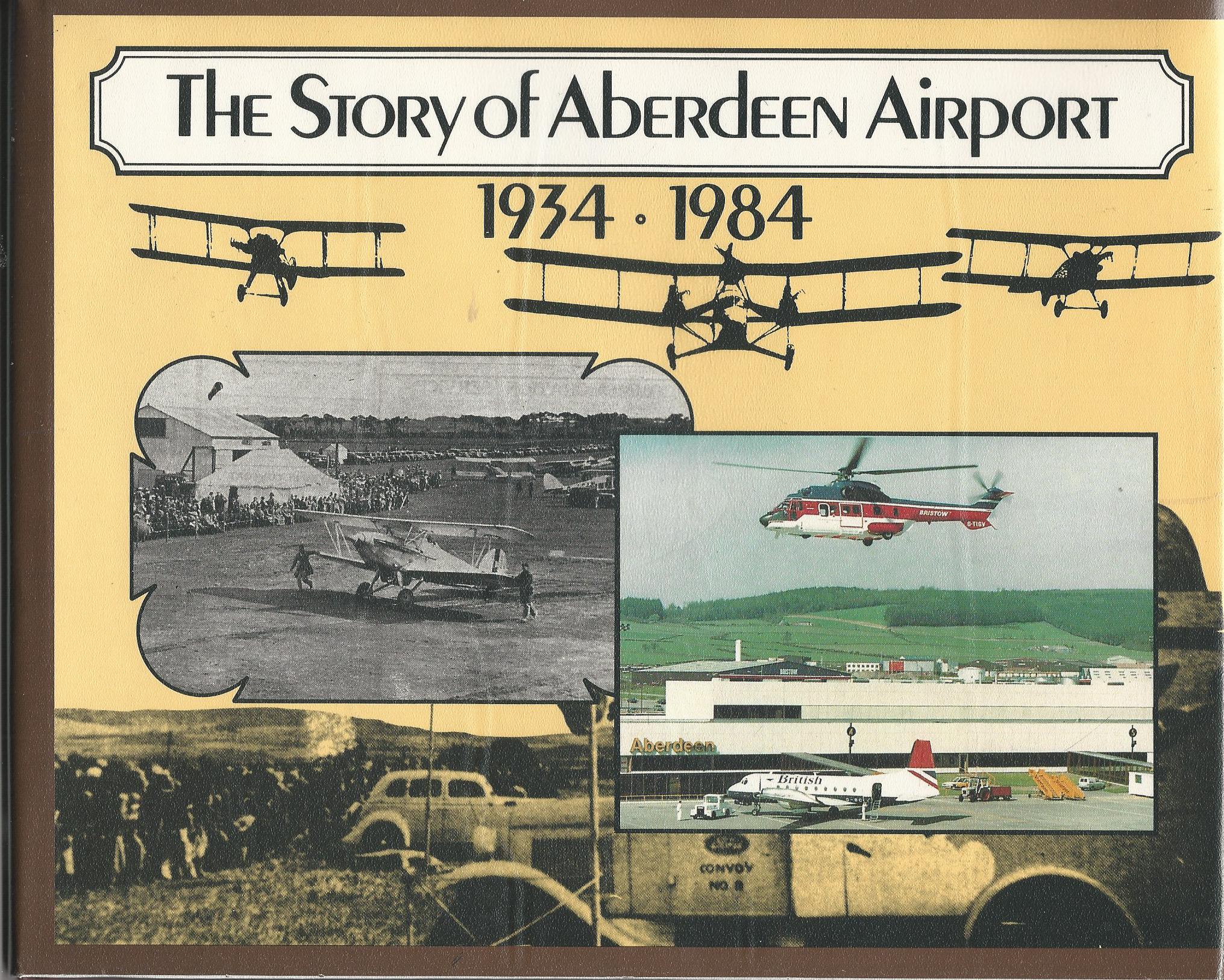 Image for The Story of Aberdeen Airport 1934-1984.