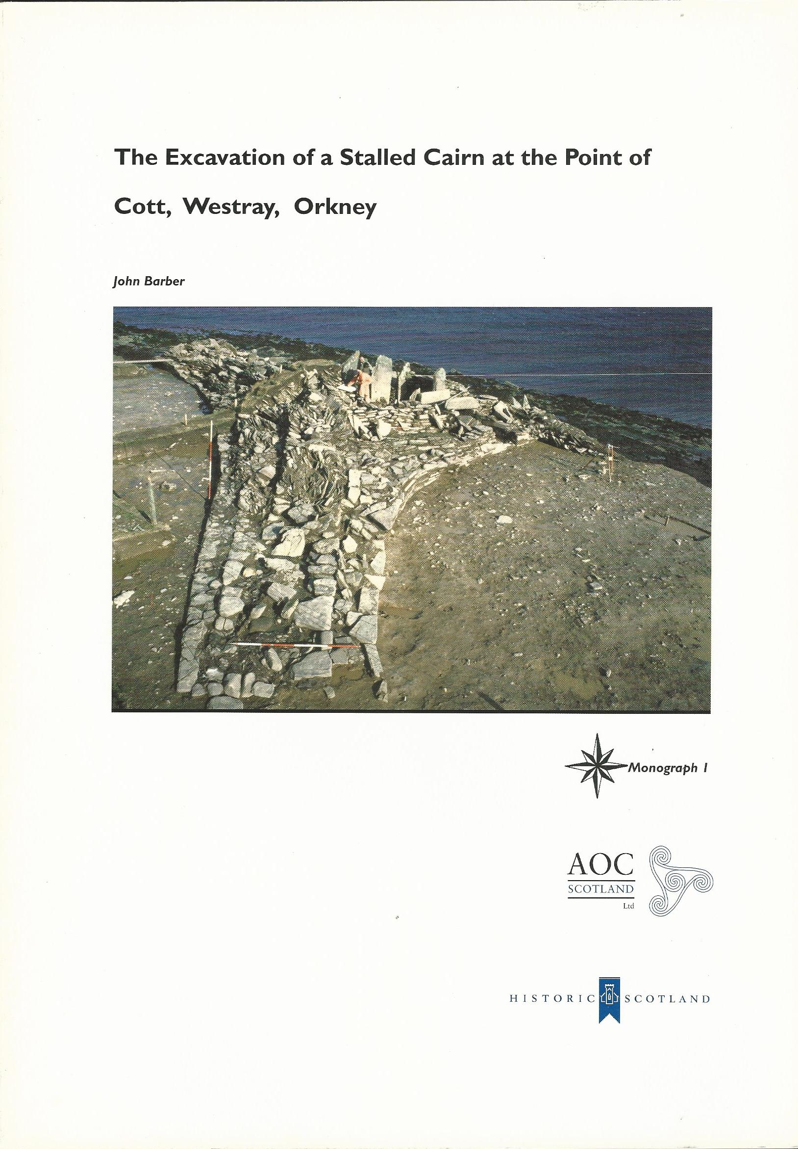 Image for The Excavation of a Stalled Cairn at the Point of Cott, Westray, Orkney (STAR Monograph)