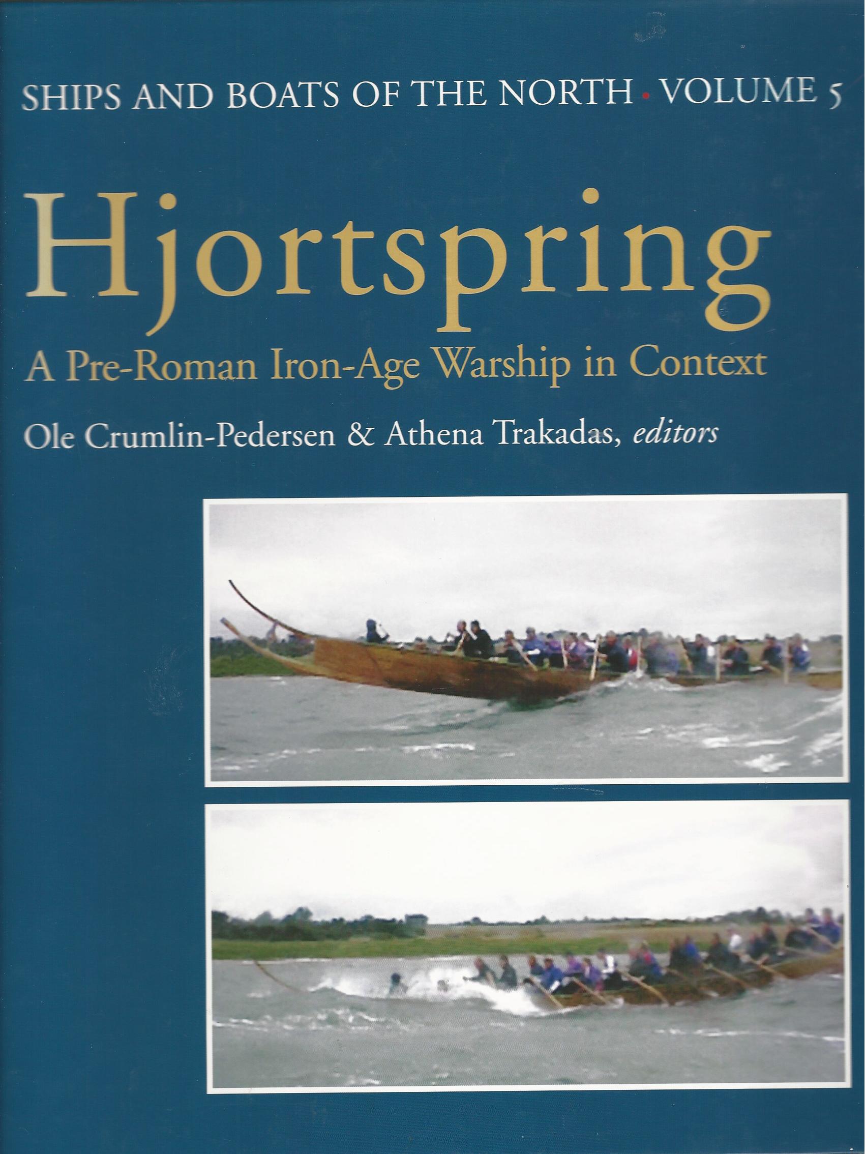 Image for Hjortspring: A Pre-Roman Iron Age Warship in Context (Ships & Boats of the North)