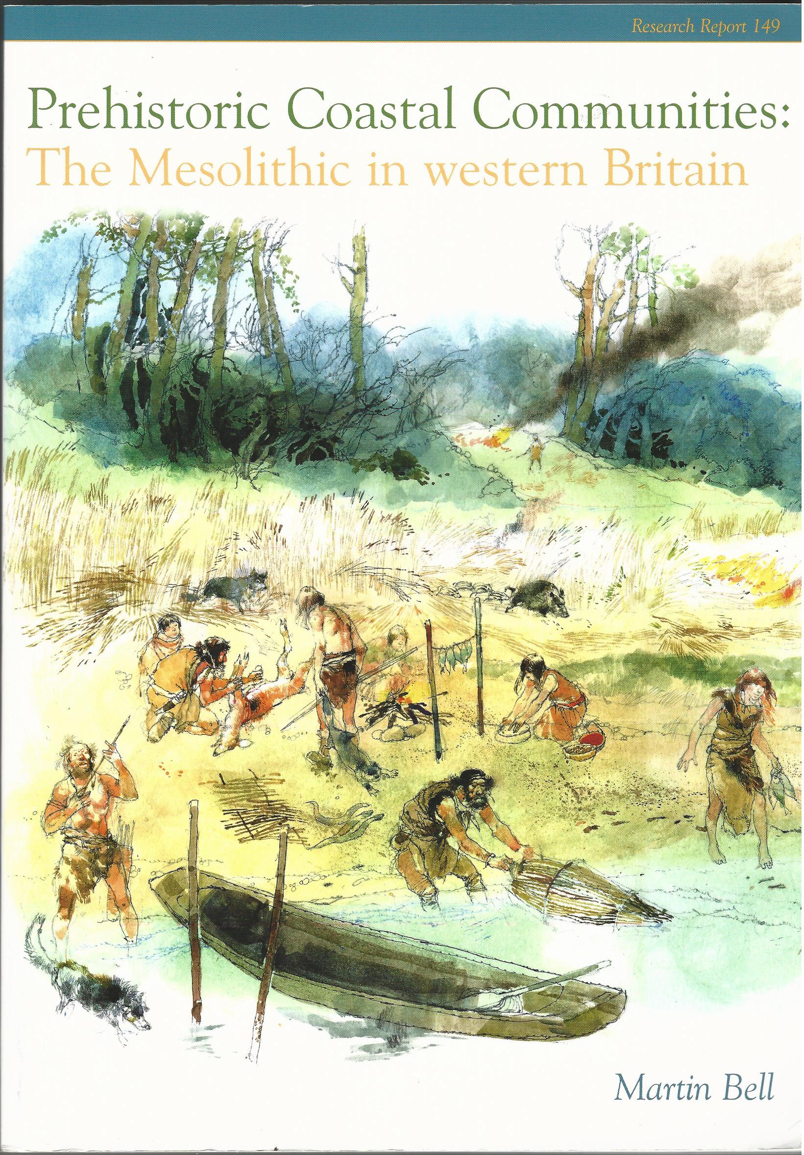 Image for Prehistoric Coastal Communities: The Mesolithic in Western Britain (Research Report)