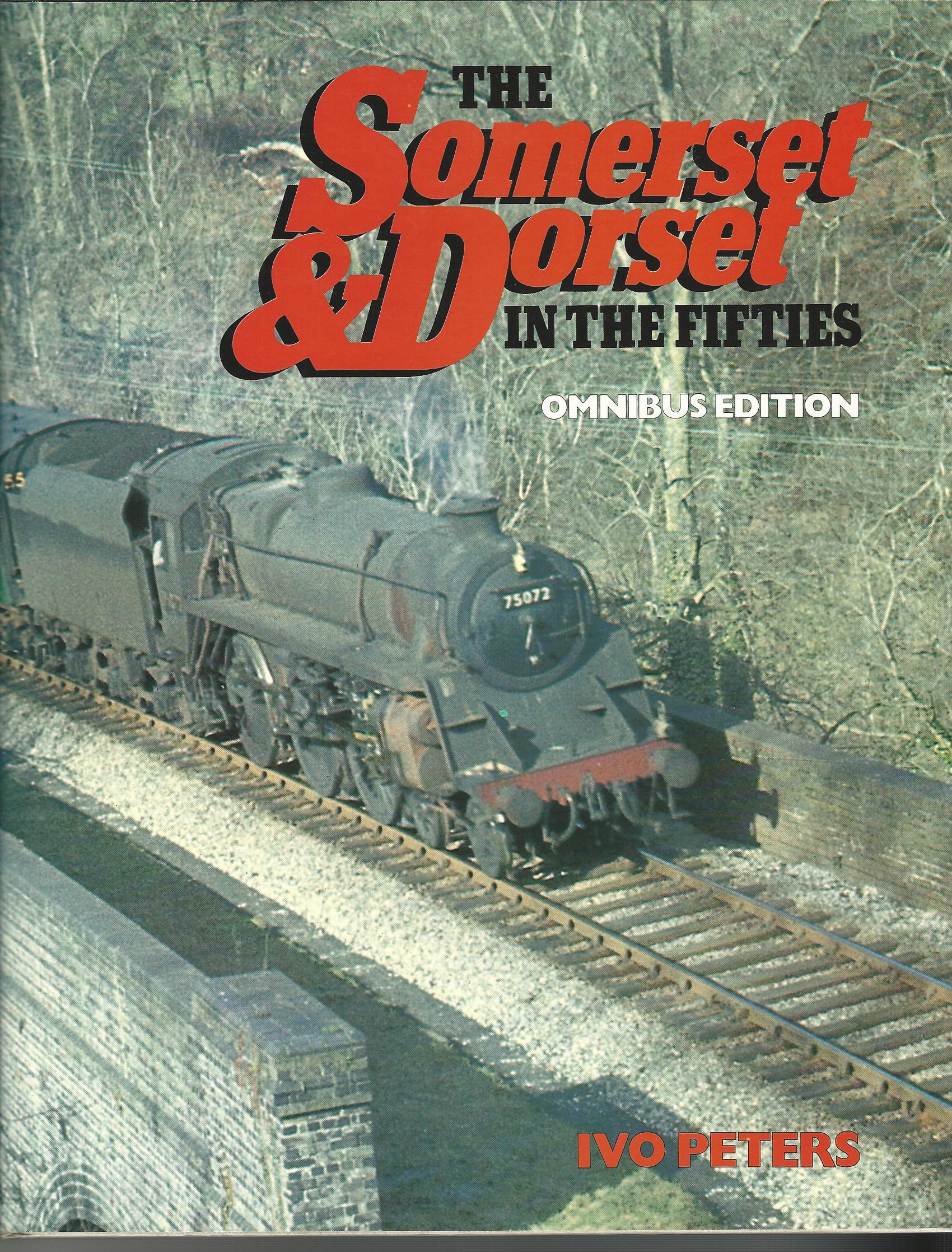 Image for The Somerset and Dorset Joint Railway in the Fifties: Omnibus Edition.