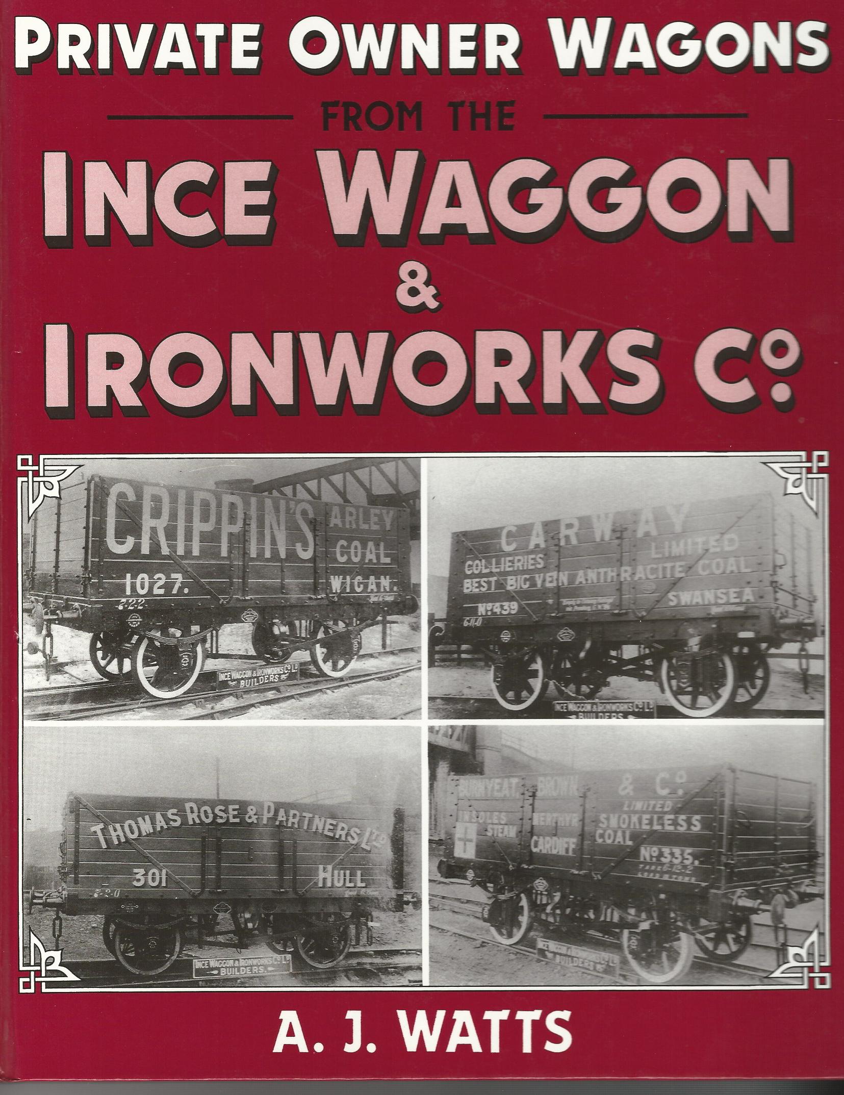 Image for Private Owner Wagons from the Ince Waggon and Ironworks Company.