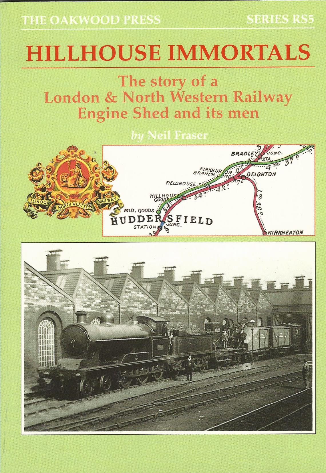 Image for Hillhouse Immortals: the Story of a London and North Western Railway Engine Shed and Its Men (Reminiscences Series)