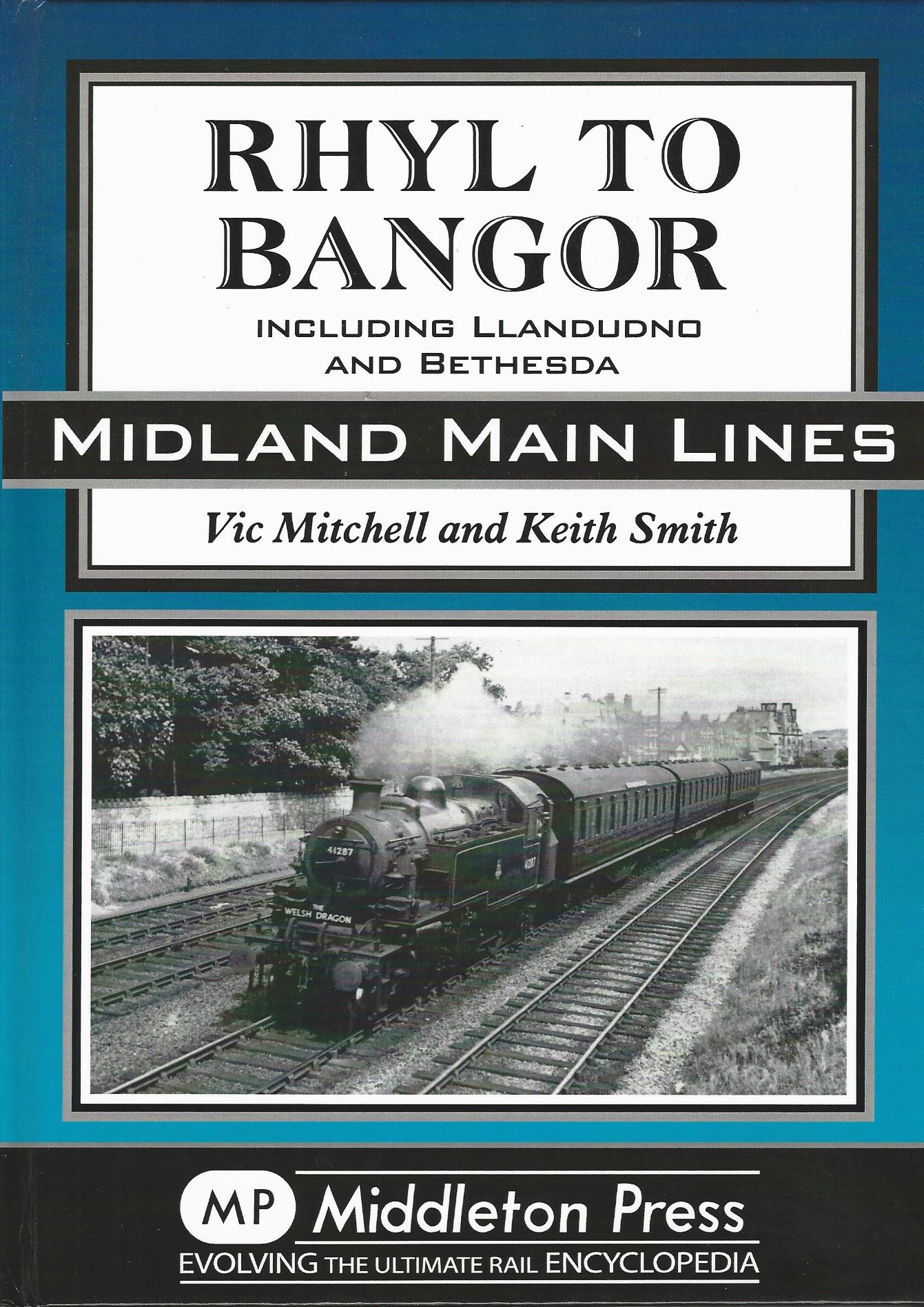 Image for Rhyl to Bangor: Including Llandudno and Bethesda (Midland Main Lines)