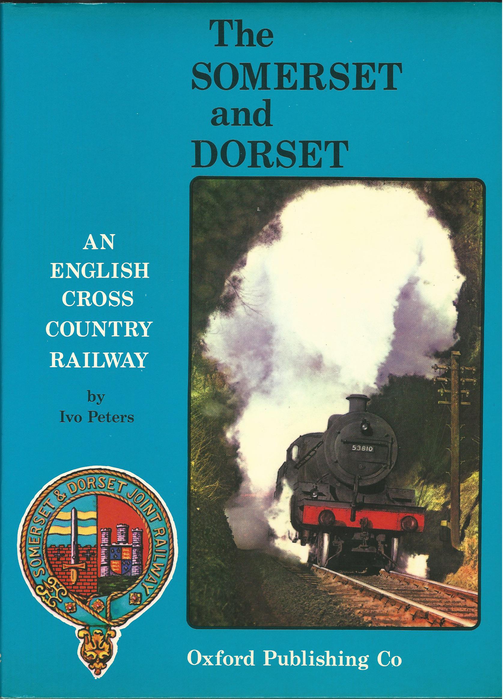 Image for The Somerset & Dorset: An English cross-country railway (v. 1)