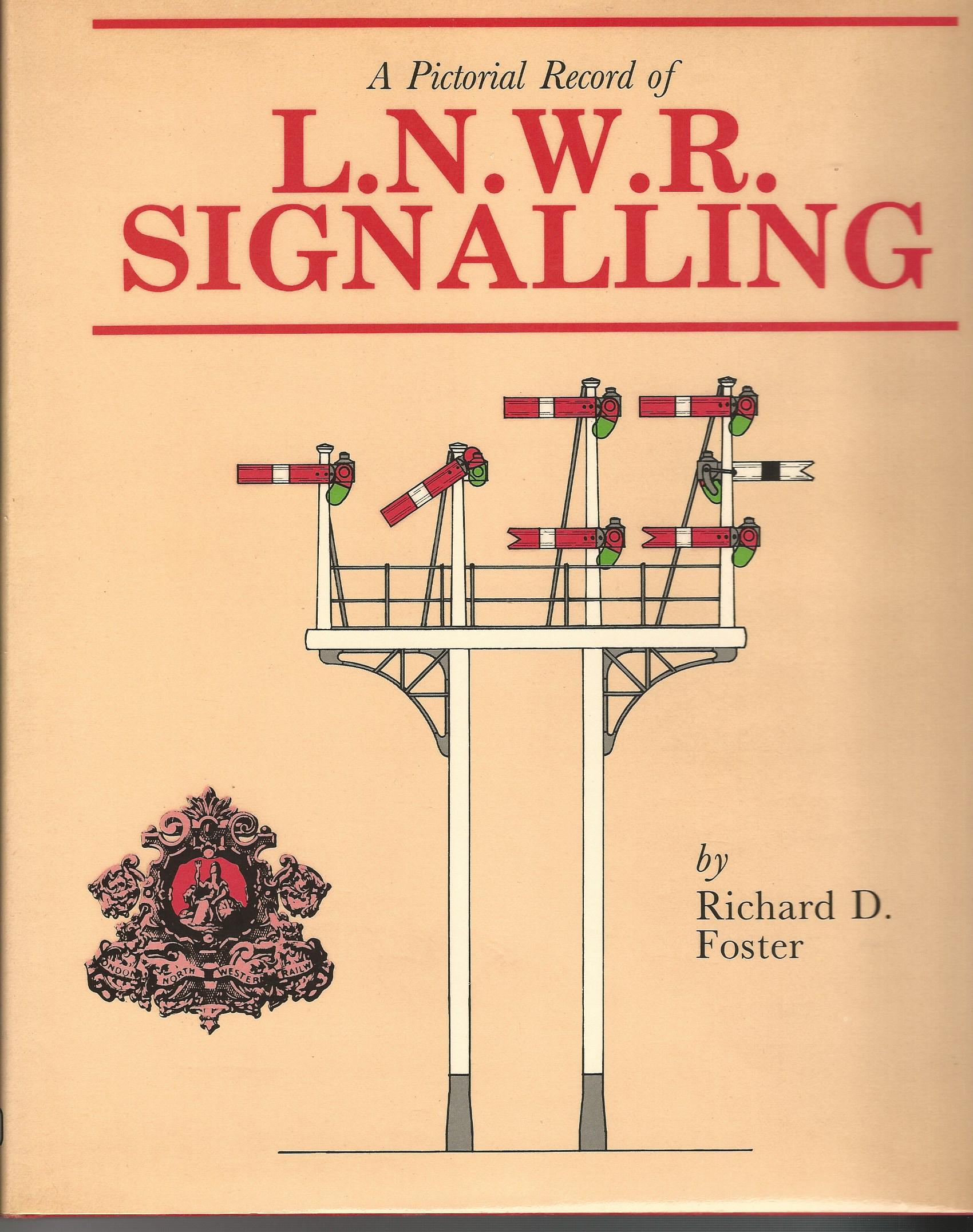 Image for A Pictorial Record of London and North Western Railway Signalling.