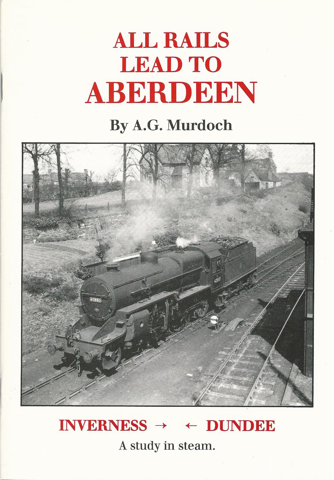 Image for All Rails Lead to Aberdeen: Inverness -> <- Dundee, A Study in Steam