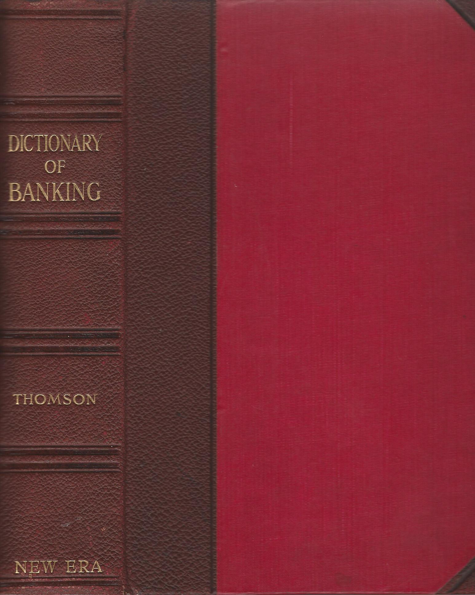 Image for Dictionary of Banking: A Concise Encyclopaedia of Banking Law and Practice