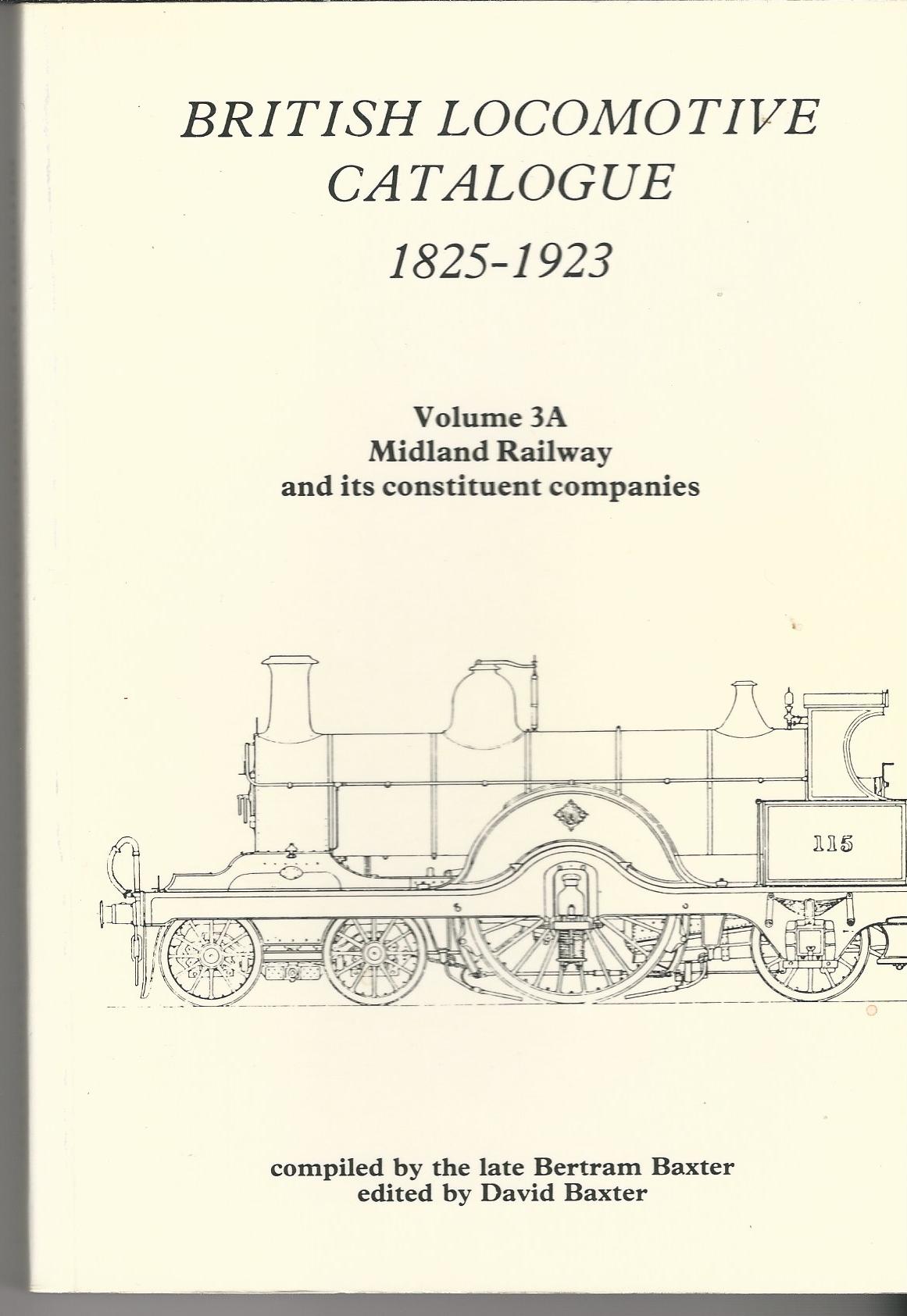 Image for British Locomotive Catalogue 1825 - 1923 Volume 3A Midland Railway, and its consistuent Companies. Volumes 3B: Lancashire & Yorkshire Railway and its consistuent companies.