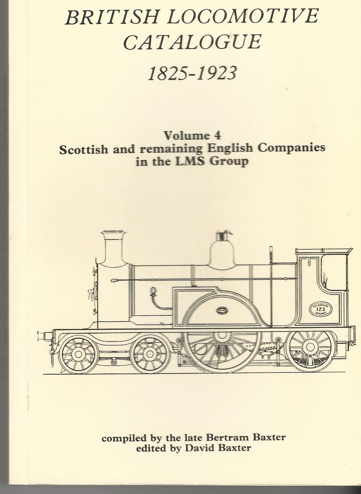 Image for British Locomotive Catalogue 1825 - 1923 Volume 4: Scottish and Remaining English Companies in the LMS Group.