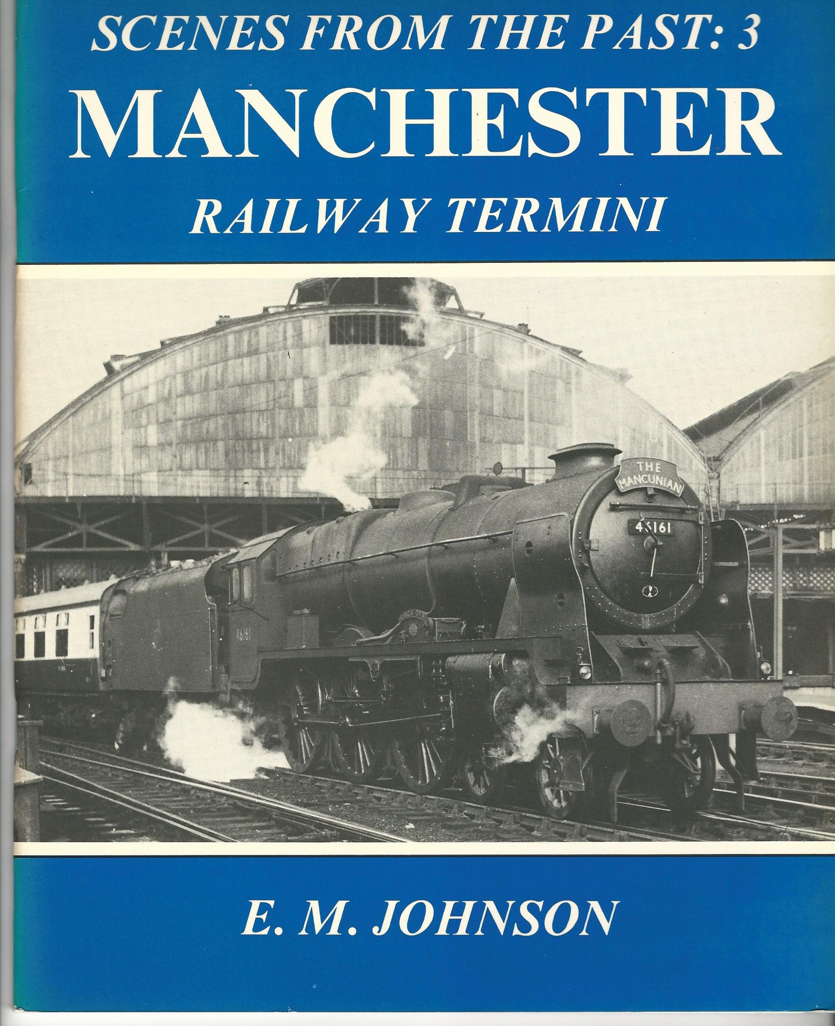 Image for Manchester Rail Termini (Scenes from the past 3)