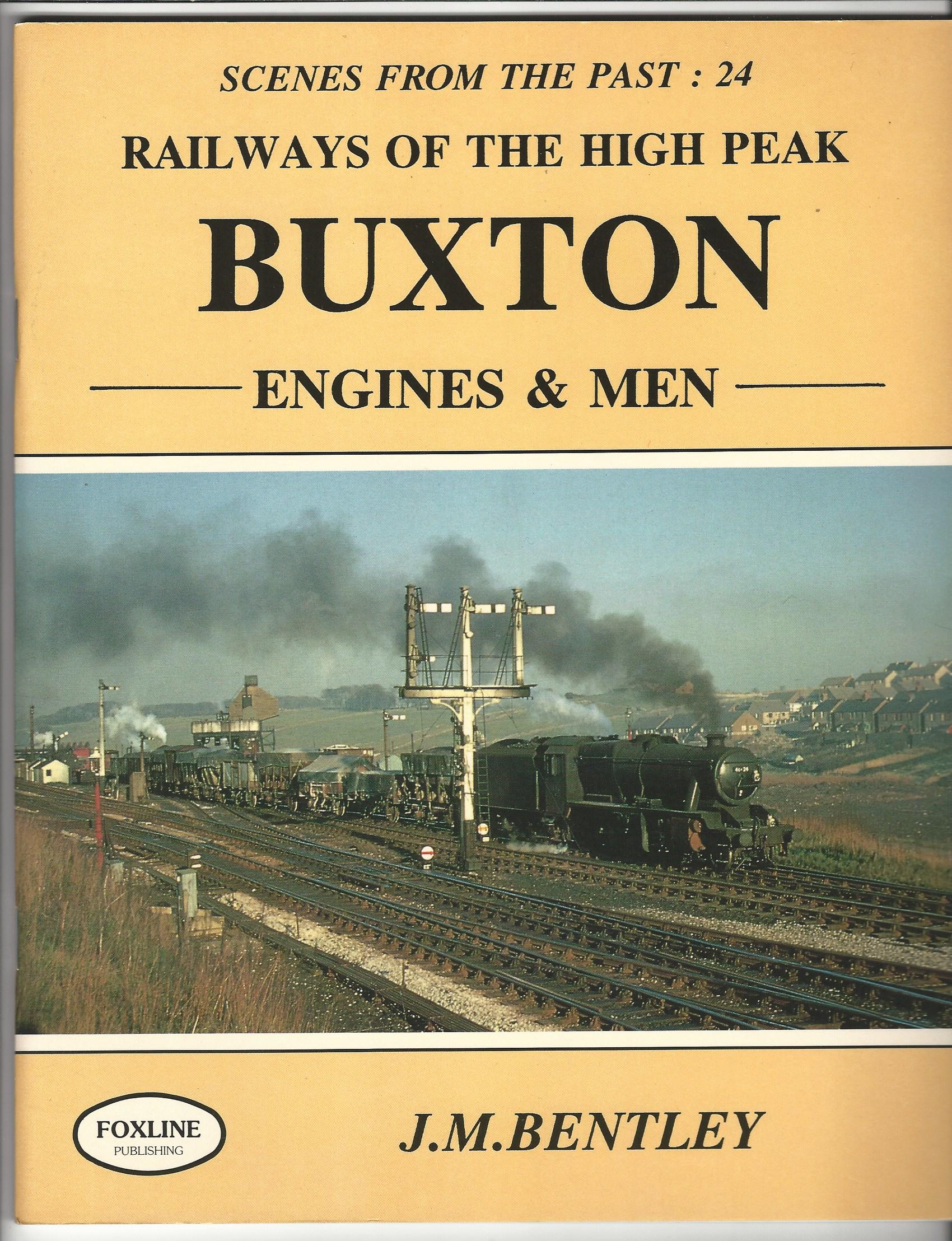 Image for Railways of the High Peak: Buxton Engines and Men (Scenes from the Past).