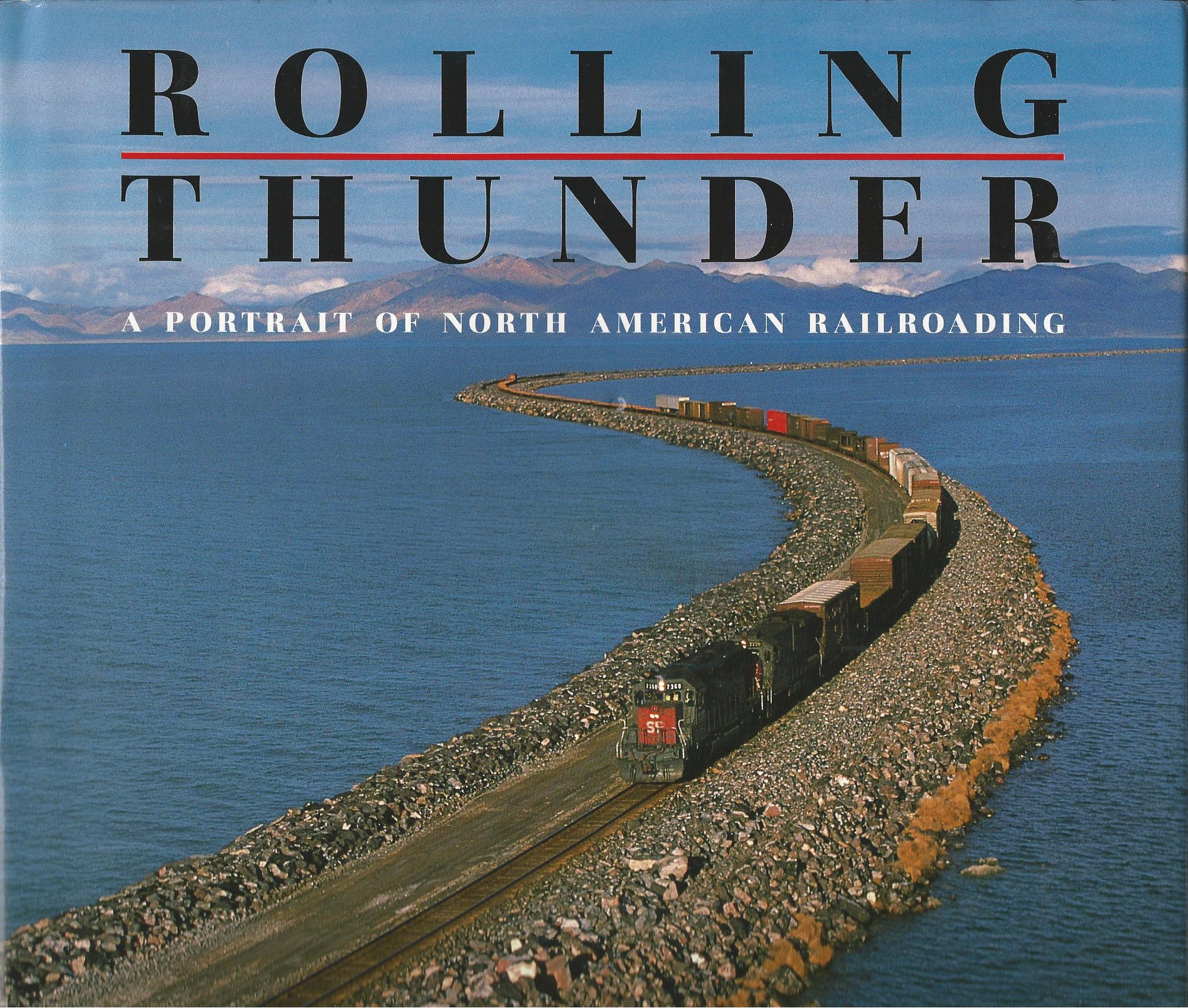 Image for Rolling Thunder: A Portrait of North American Railroading