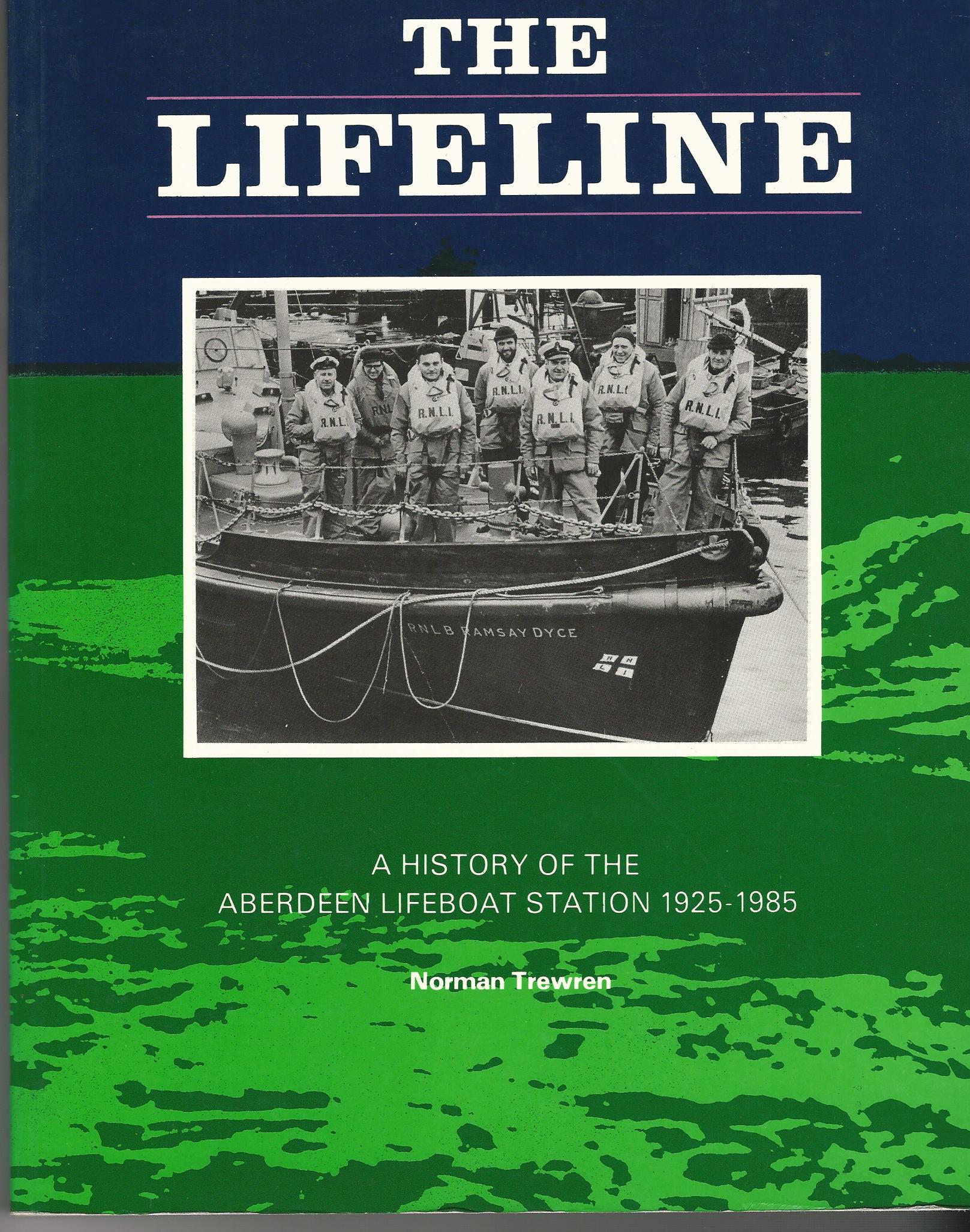 Image for The Lifeline : a History of the Aberdeen Lifeboat Station 1925-1985