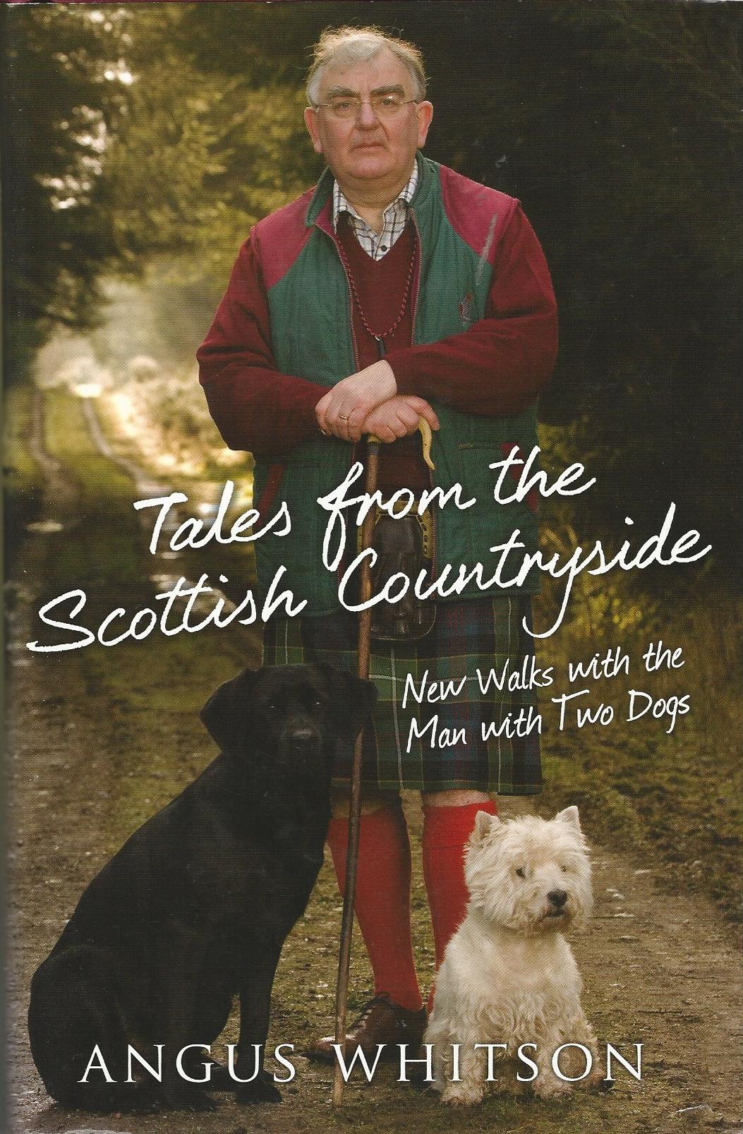 Image for Tales from the Scottish Countryside: New Walks with the Man with Two Dogs