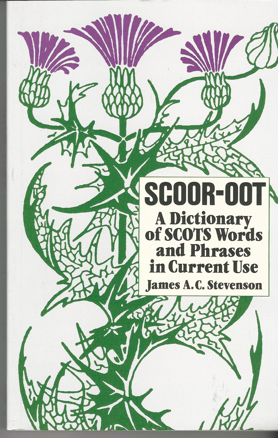 Image for Scoor-Oot: A Dictionary of Scots Words and Phrases in Current Use.