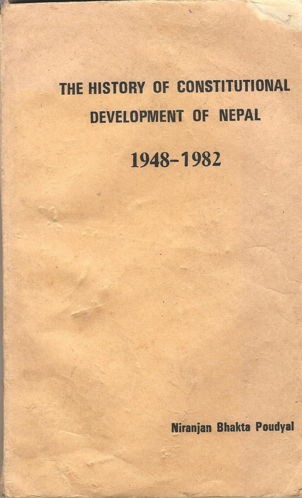 Image for The History of Constitutional Development of Nepal 1948-1982
