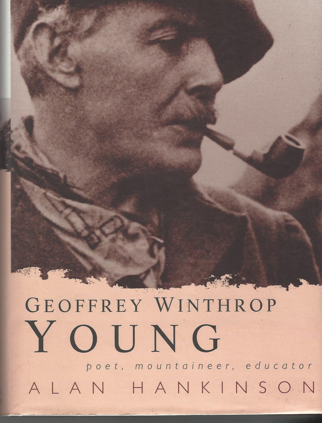 Image for Geoffrey Winthrop Toung: Poet, Mountaineer, Educator.