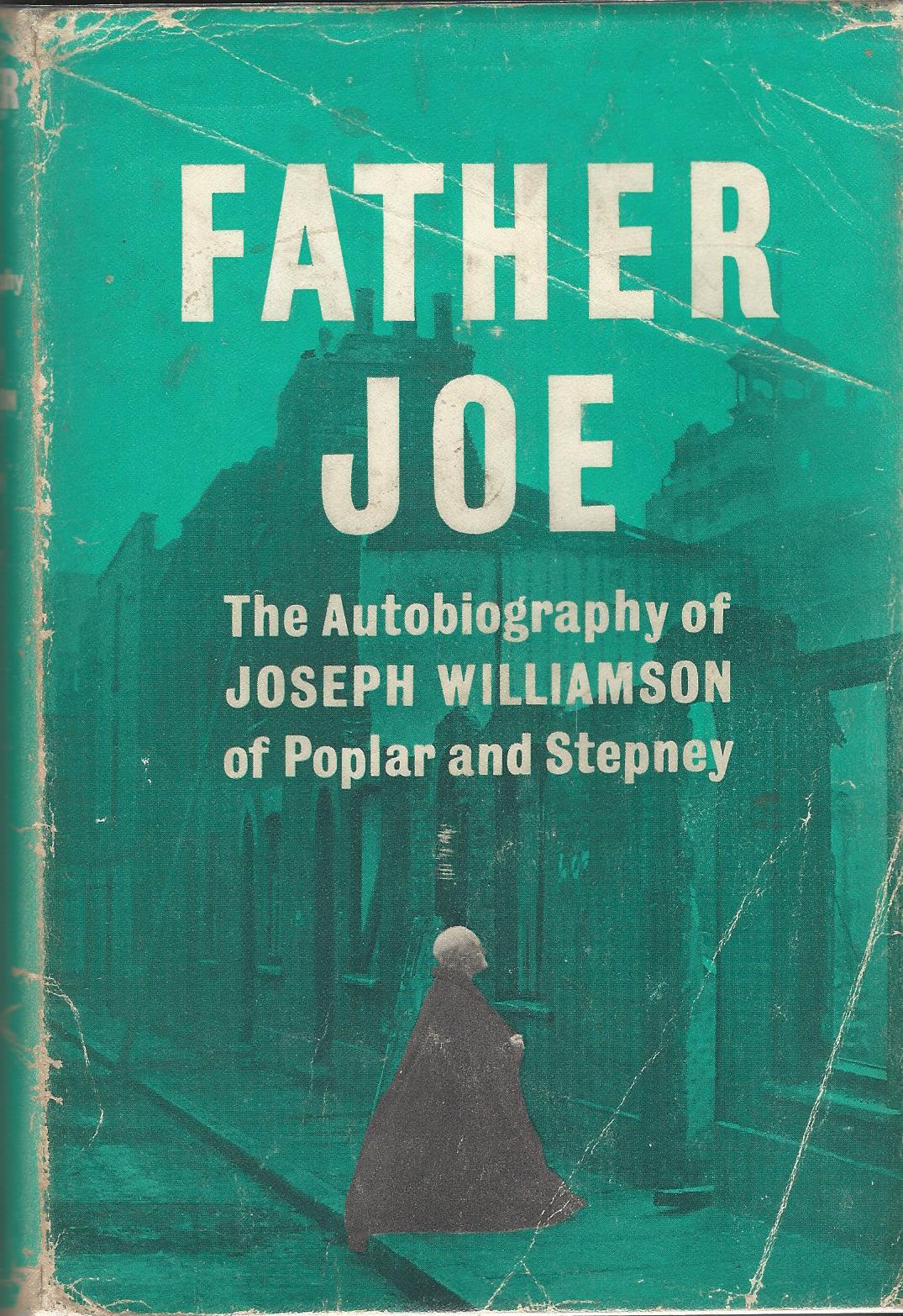 Image for Father Joe: The Autobiography of Joseph Williamson of Poplar and Stepney