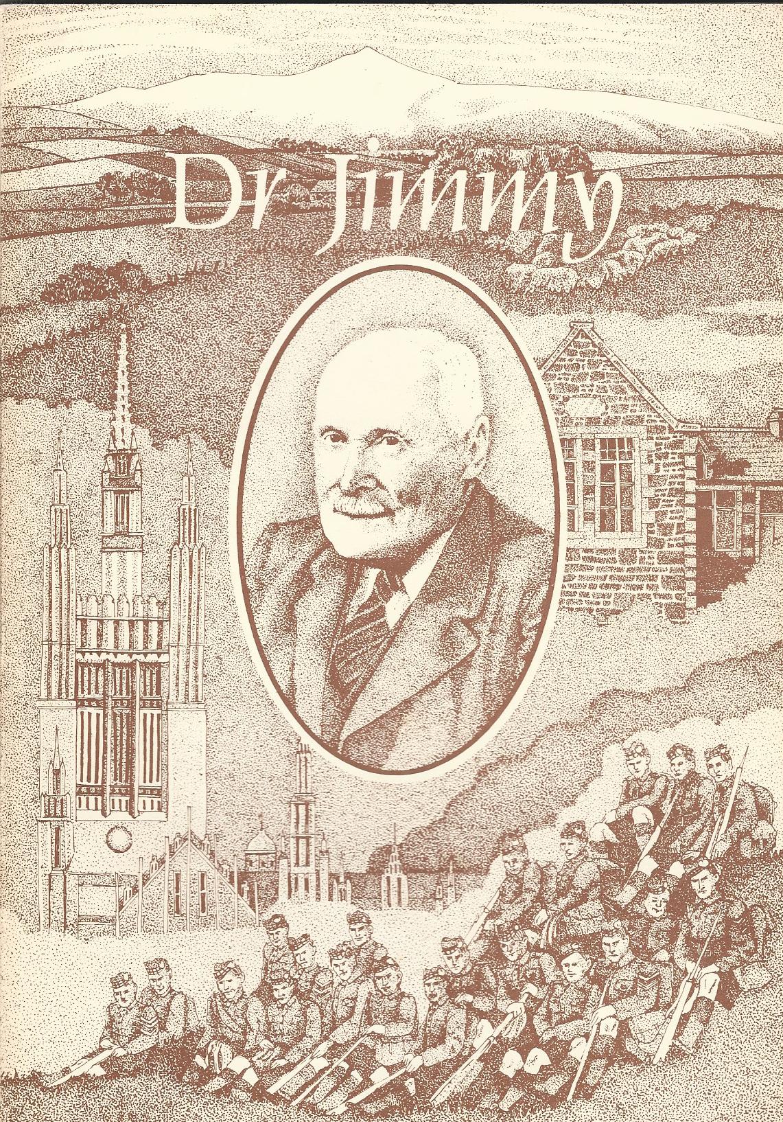 Image for Dr. Jimmy: Some Reminiscences by Dr.James Fowler Fraser, T.D., M.A., M.B., Ch.B., 1893-1979