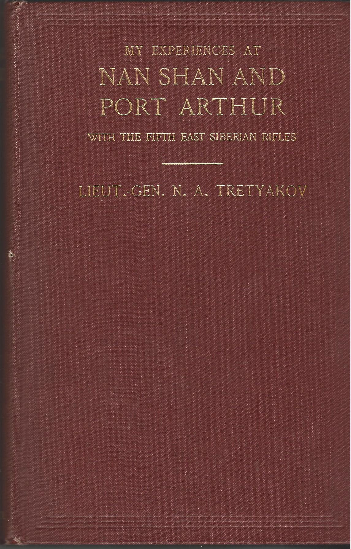 Image for My Experiences at Nan Shan and Port Arthur with the Fifth East Siberian Rifles.