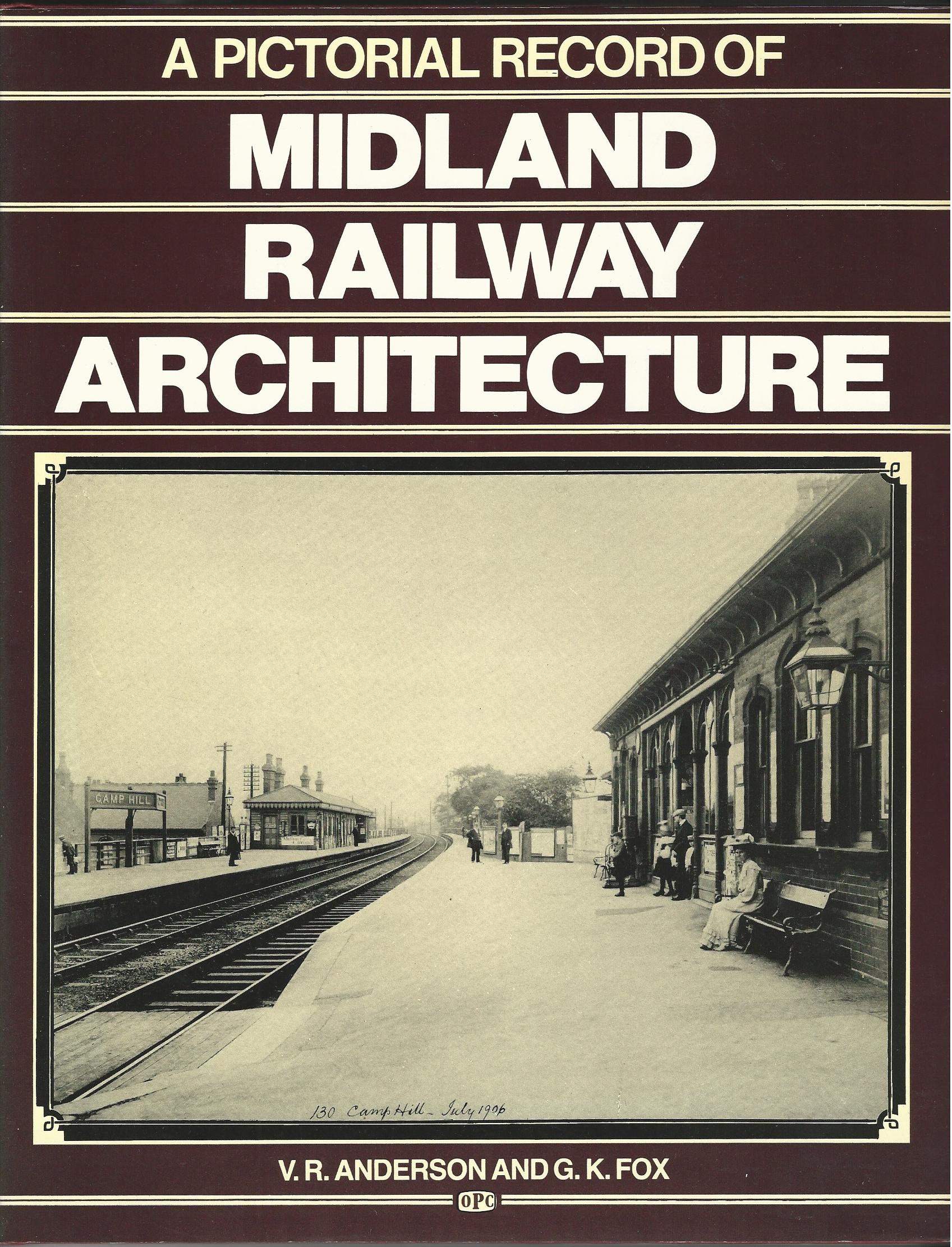 Image for Midland Railway Architecture: A Pictorial Record of Midland Railway Stations